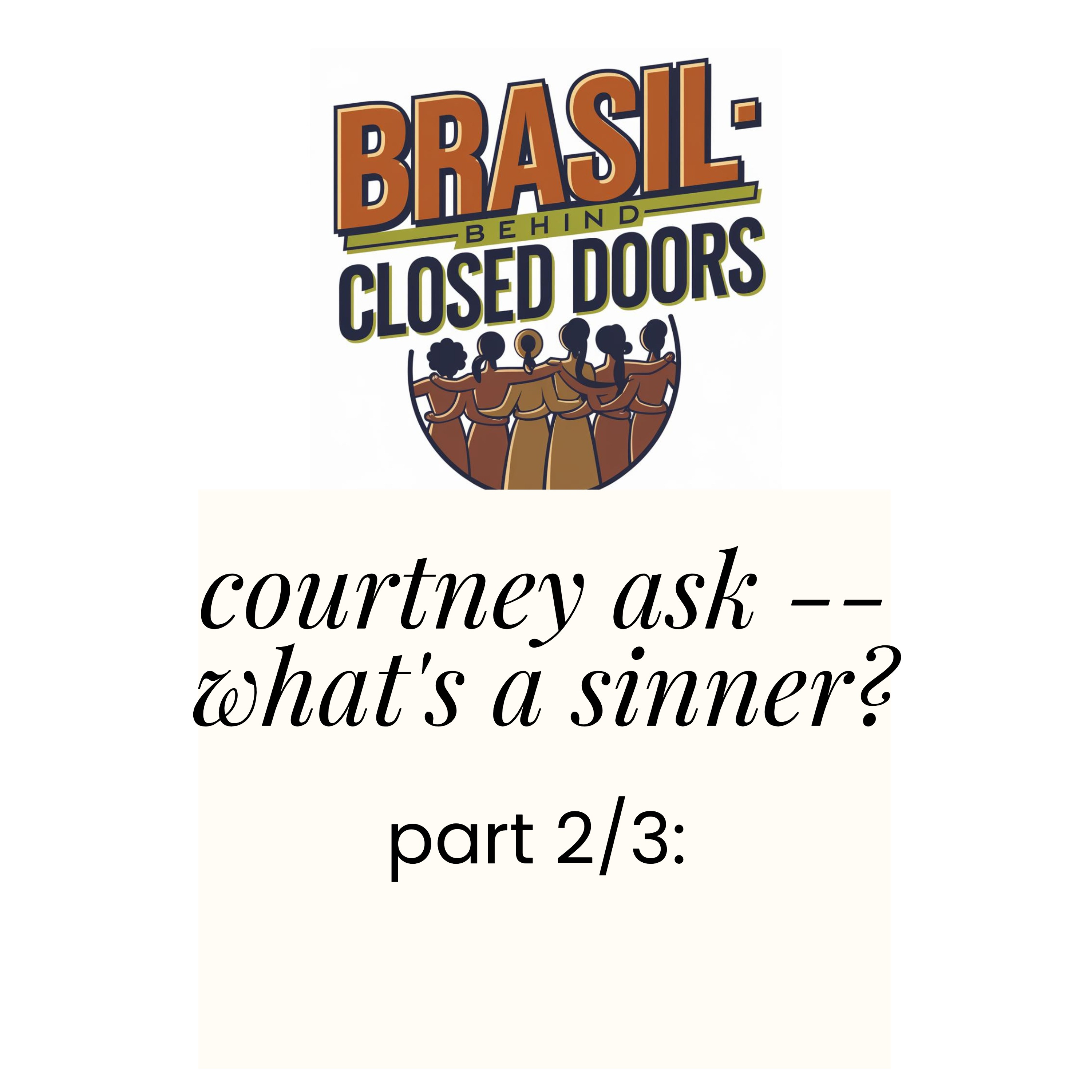 part 2 of 3: courtney ask -- what's a sinner? episode artwork