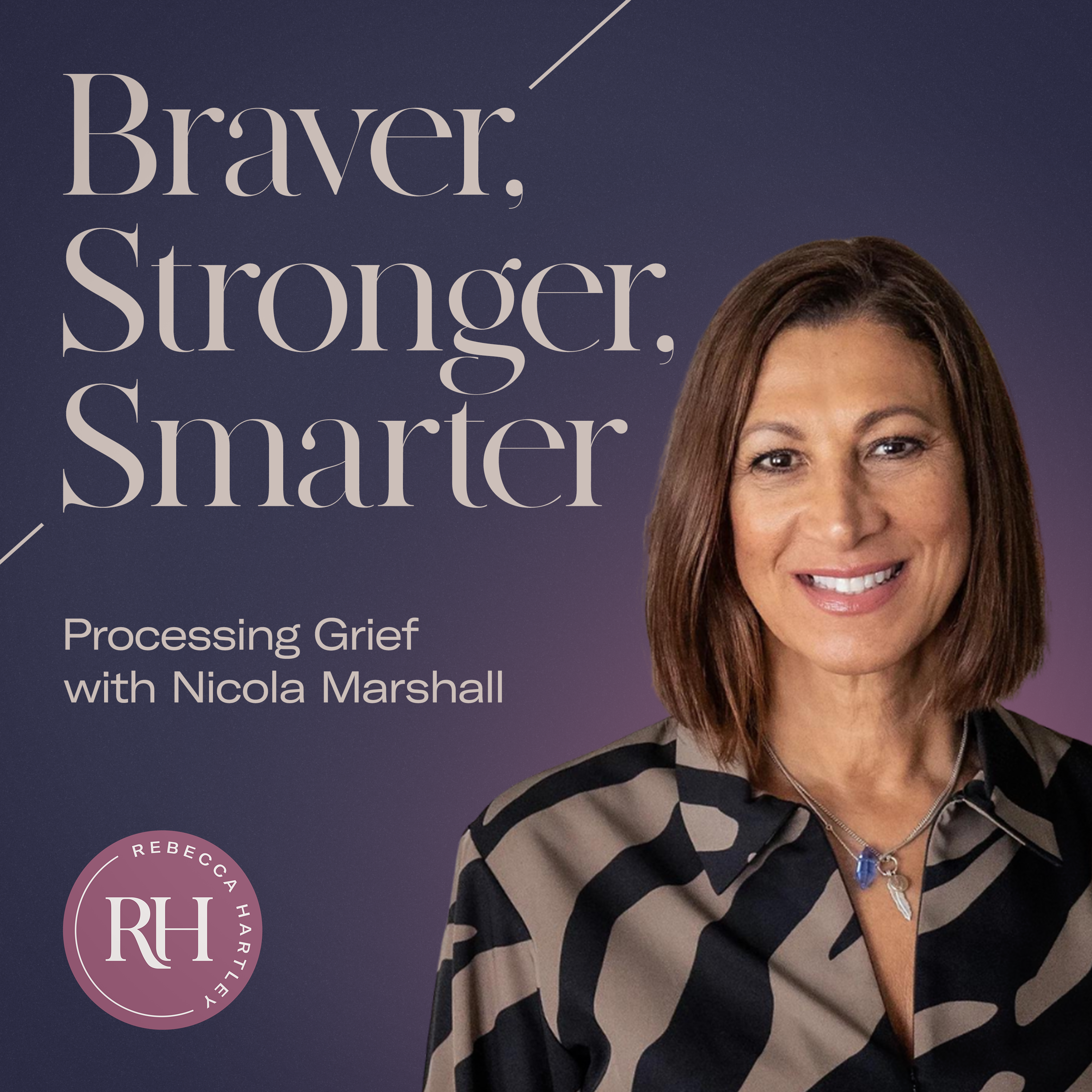 Braver, Stronger, Smarter with Rebecca Hartley