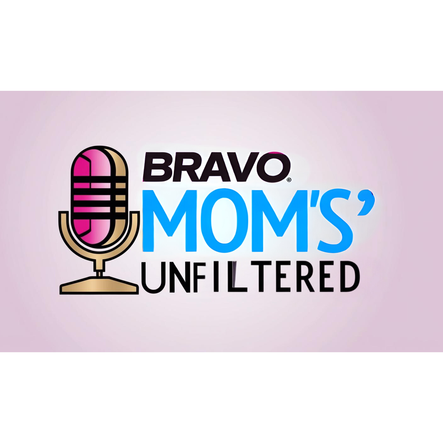 Bravo Mom\'s Unfiltered