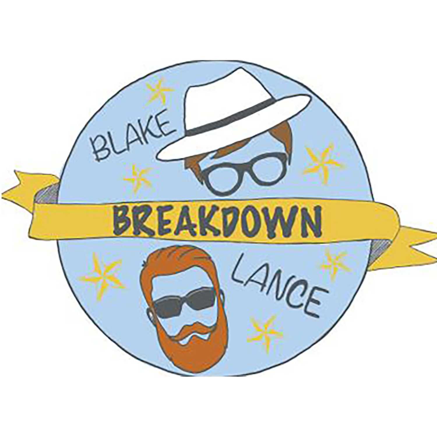 BREAKDOWN w/ Blake & Lance