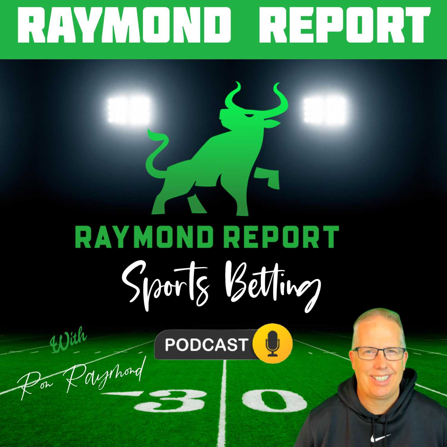 Raymond Report Sports Betting Podcast