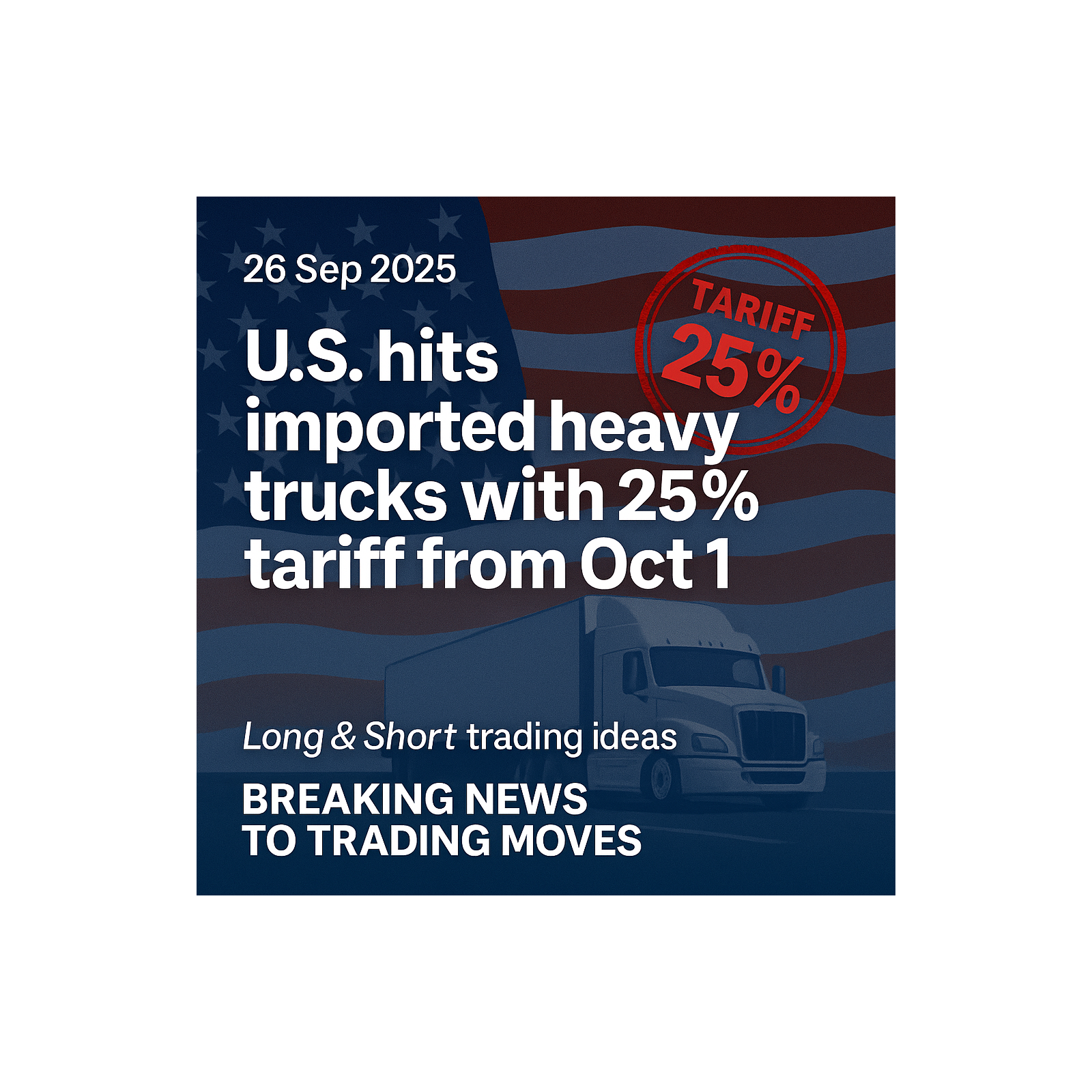 Trump Tariffs: Heavy Truck Market Impacts and Winners/Losers episode artwork