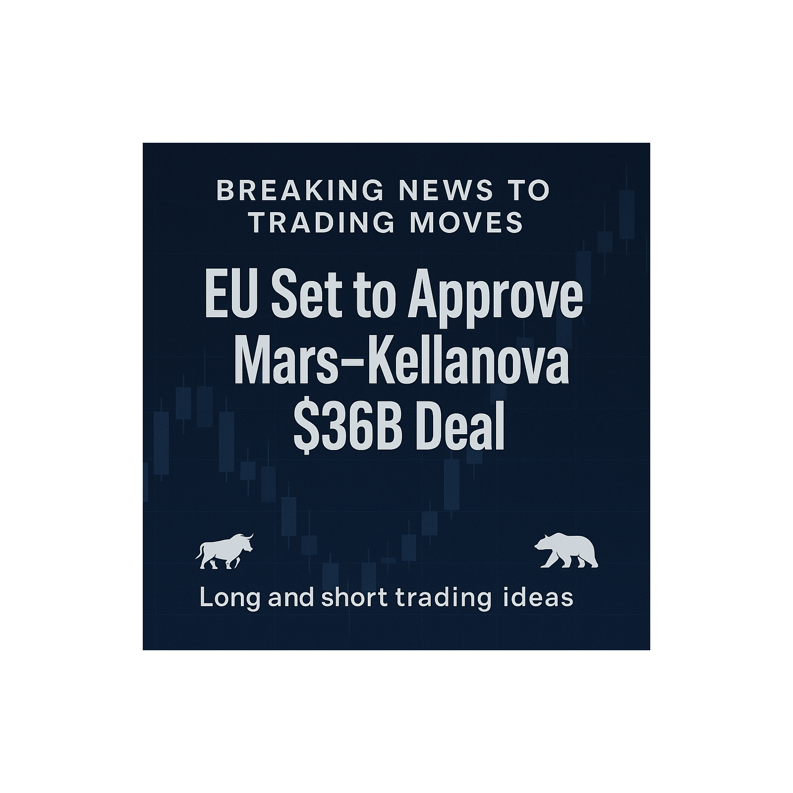 Mars Kellanova Deal: Market Impacts and Stock Winners episode artwork