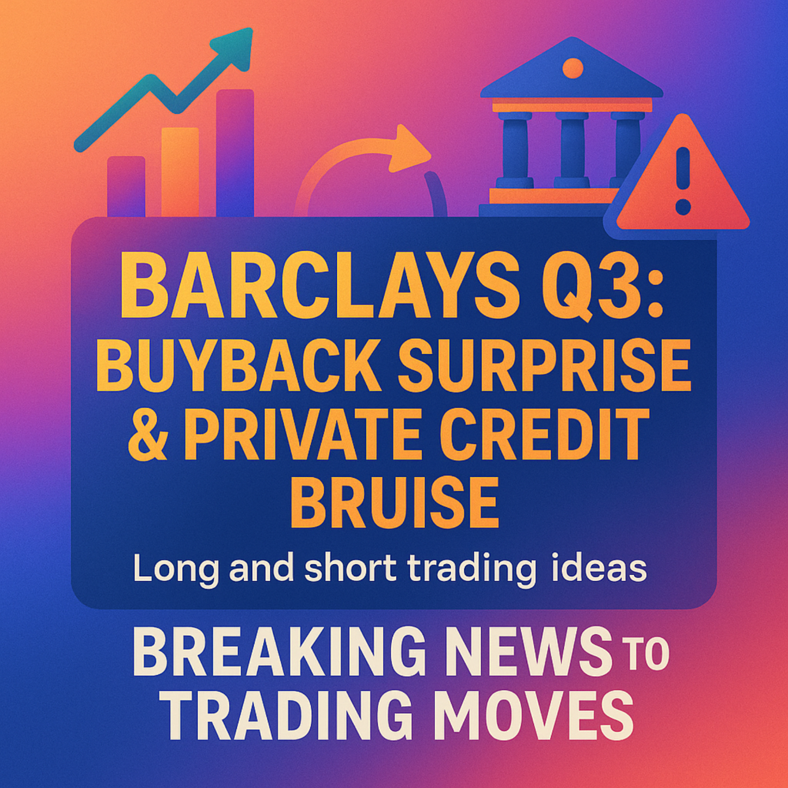 Barclays Q3 Signals for U.S. Finance Tickers episode artwork