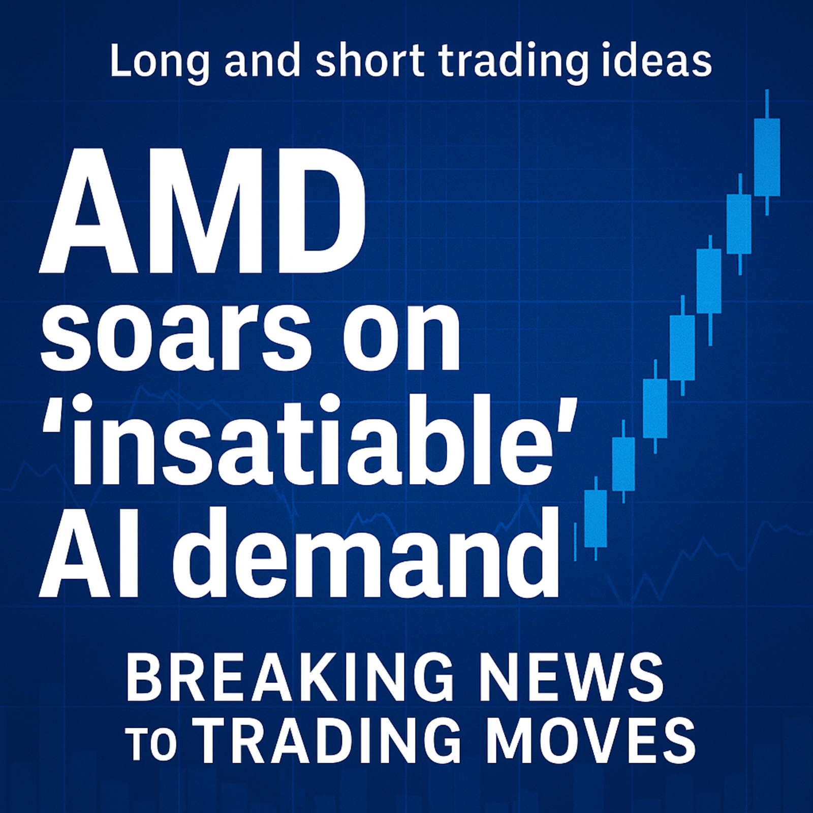 AMD AI Day: Market Impacts and Trading Angles episode artwork