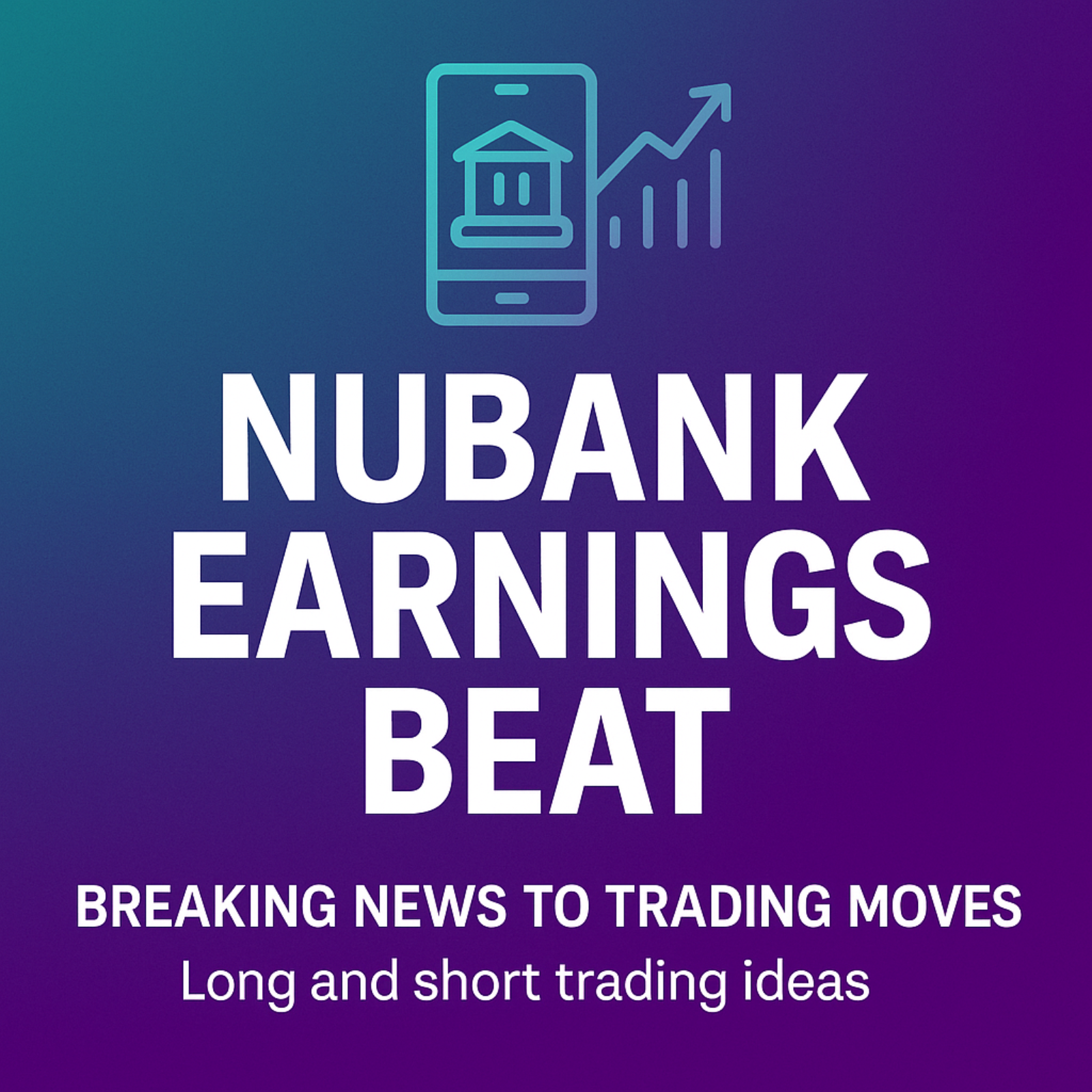 Nubank Earnings, Fintech Triumph, and Market Impact episode artwork