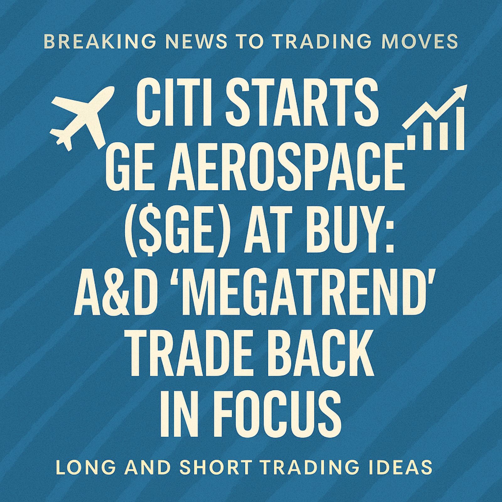 Citi Starts Coverage: GE Aerospace ($GE) Is a Top A&D Pick episode artwork