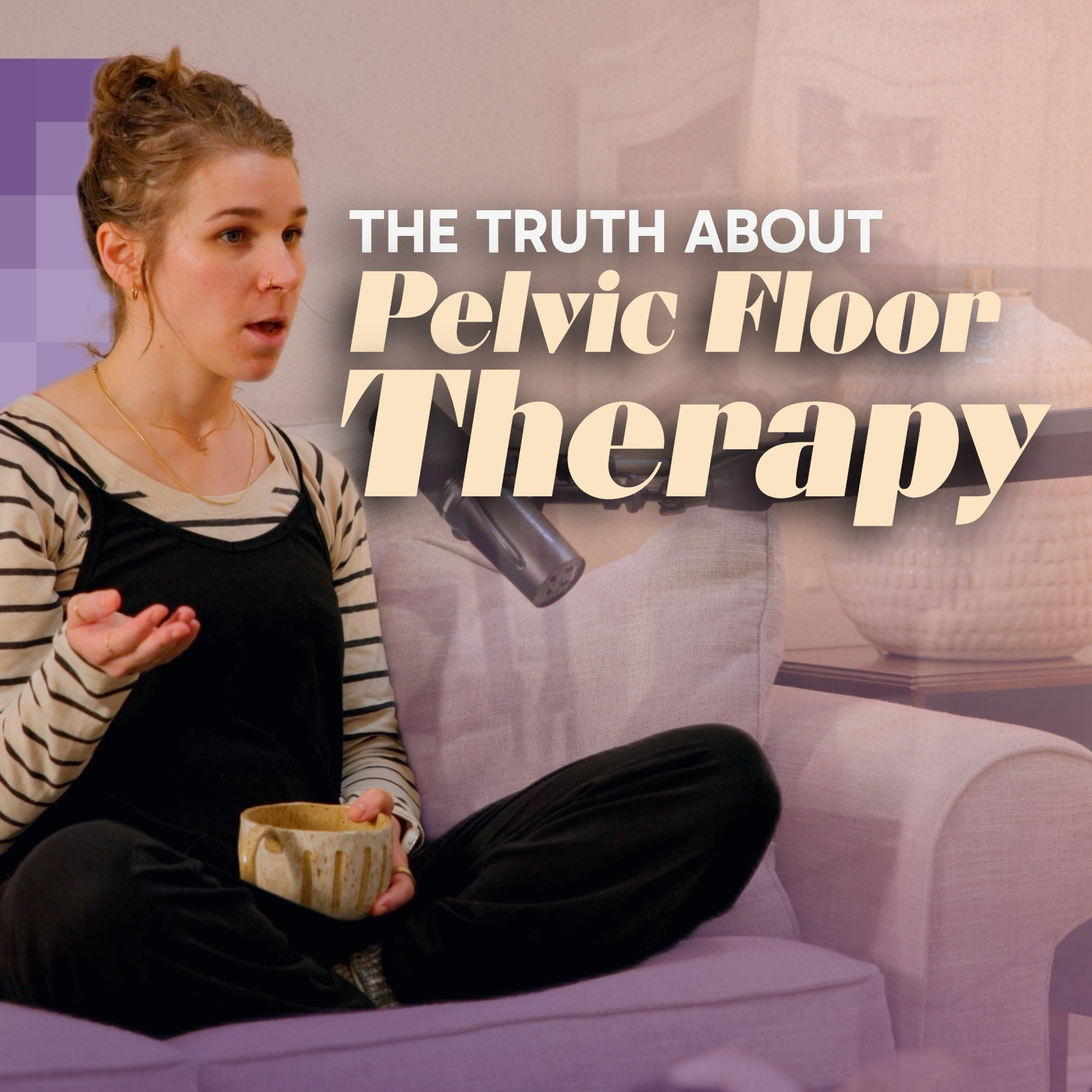 The Truth About Pelvic Floor Therapy episode artwork