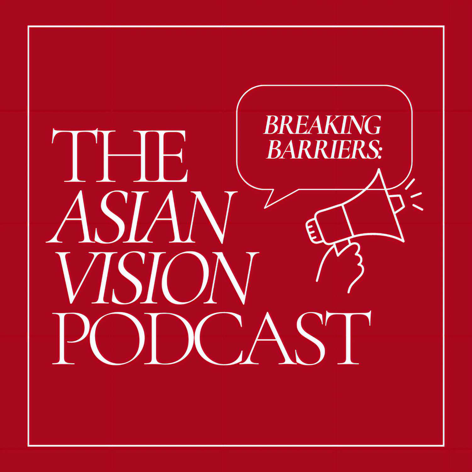 Breaking Barriers: The AsianVisiON Podcast