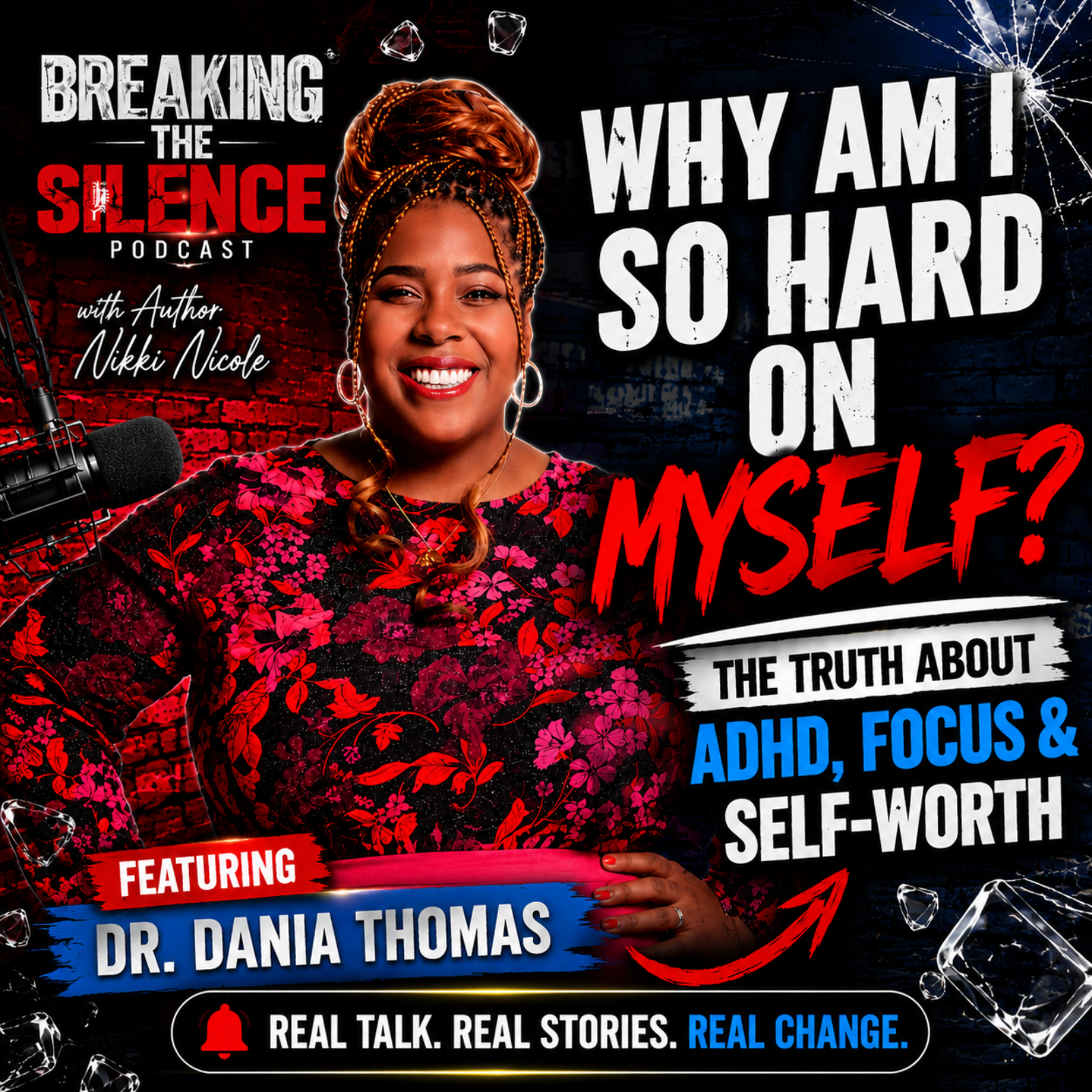 Why Am I So Hard On Myself? | The Truth About ADHD, Focus & Self-Worth with Dr. Dania Thomas episode artwork