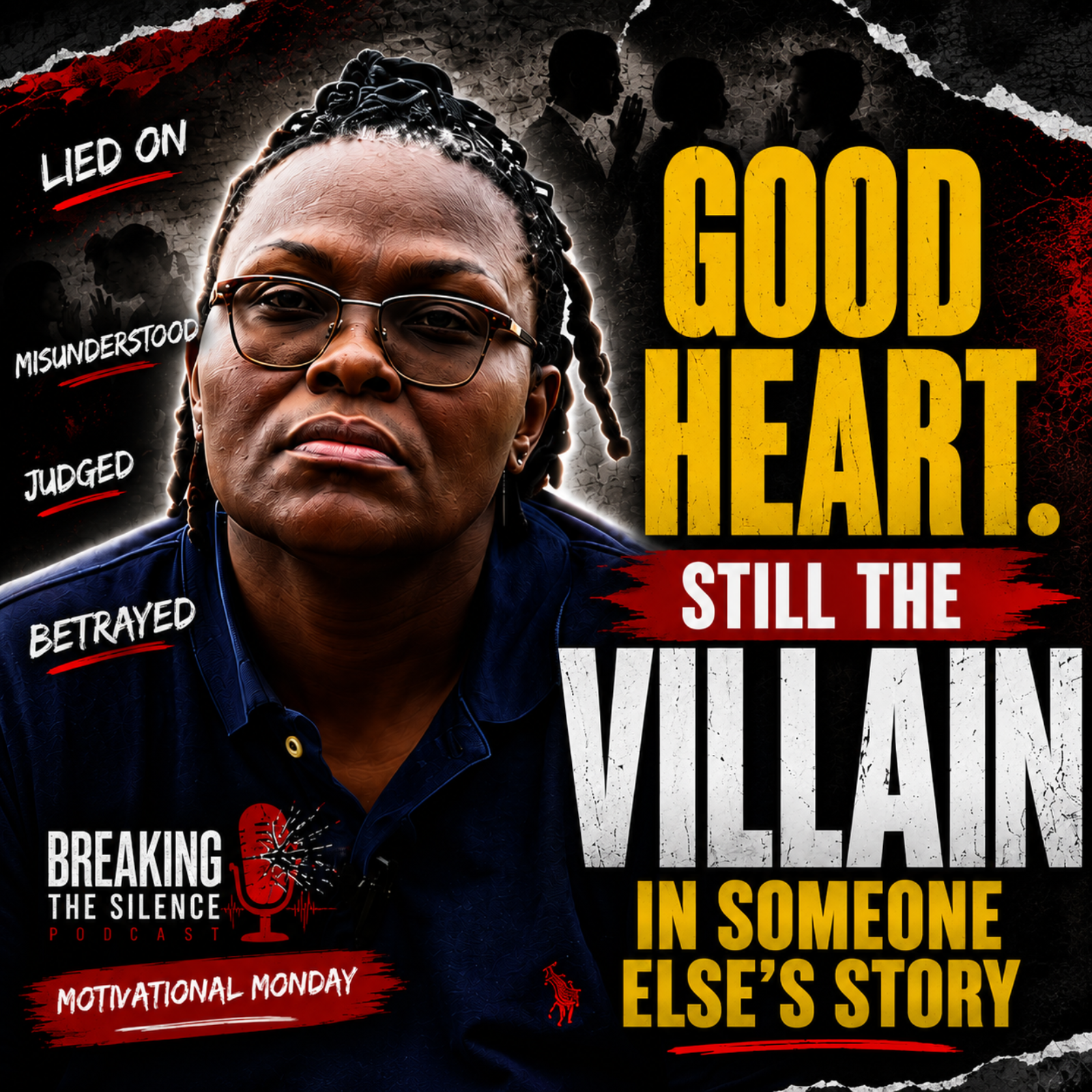 You Can Have a Good Heart... and Still Be the Villain in Someone Else's Story | Motivational Monday episode artwork
