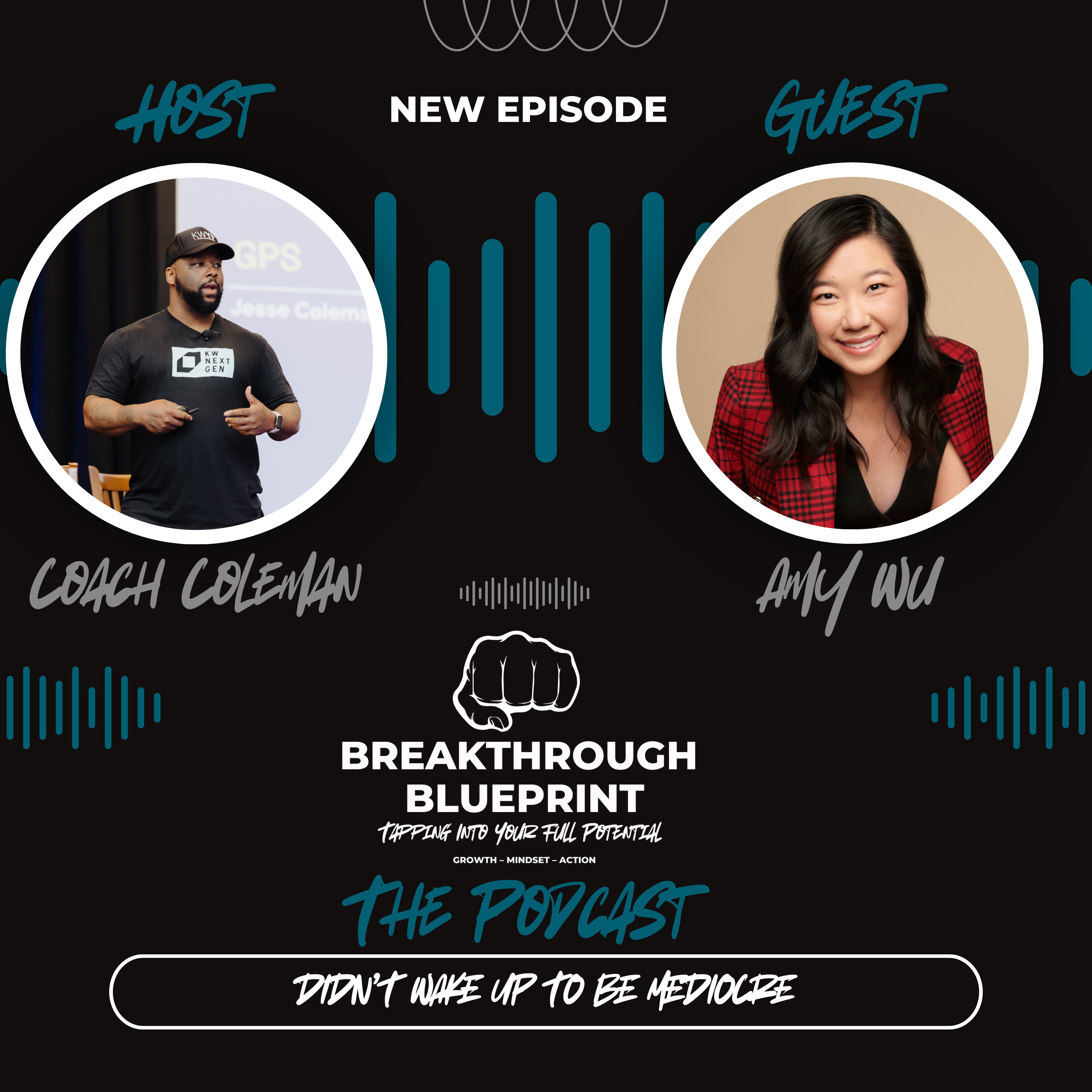 Breakthrough Blueprint The Podcast Ep. 14 “Didn’t Wake Up to Be Mediocre”