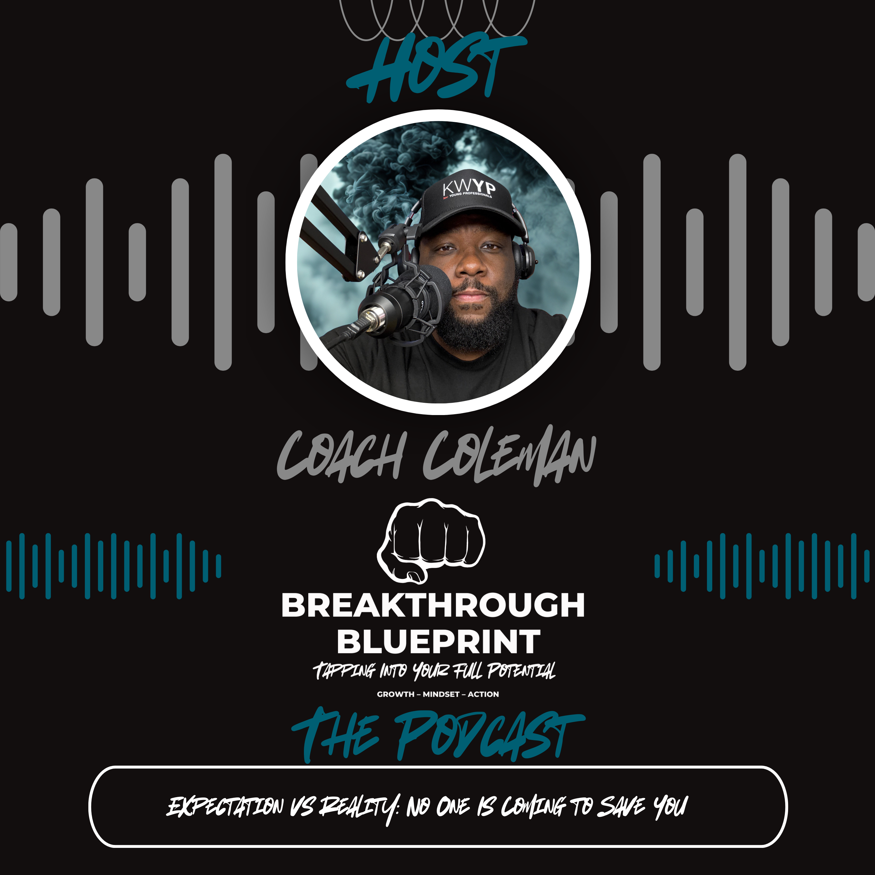  Breakthrough Blueprint The Podcast Ep. 46 "Expectation vs Reality: No One Is Coming to Save You" episode artwork