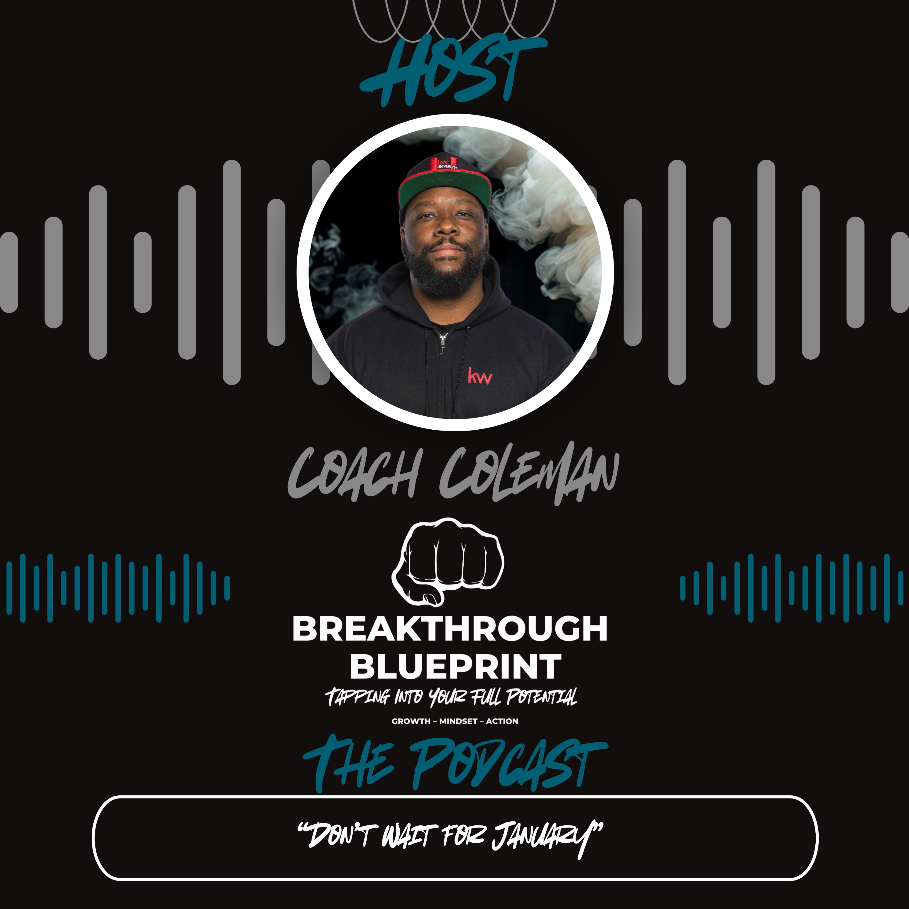 Breakthrough Blueprint The Podcast Ep. 65 “Don’t Wait for January”