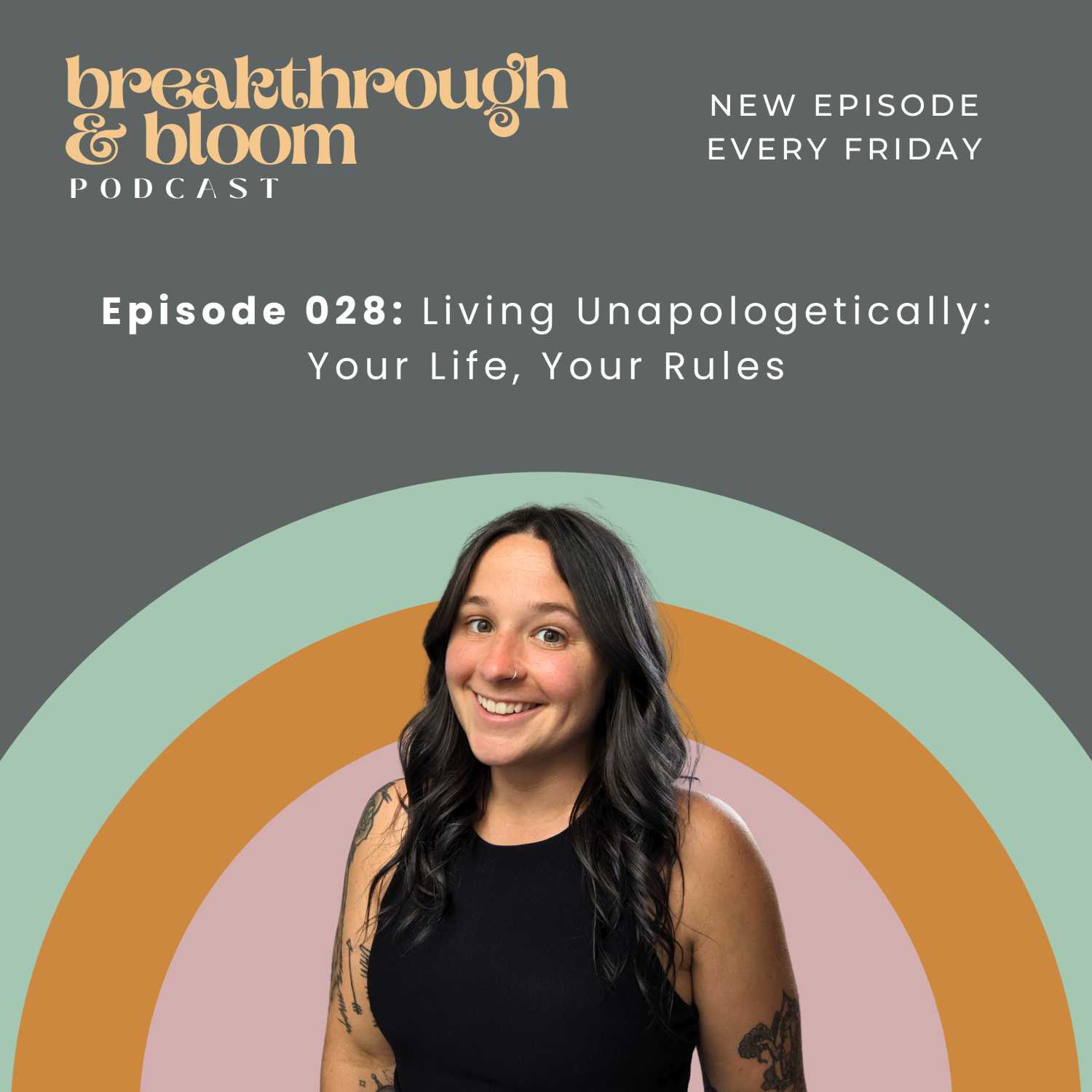028 - Living Unapologetically: Your Life, Your Rules