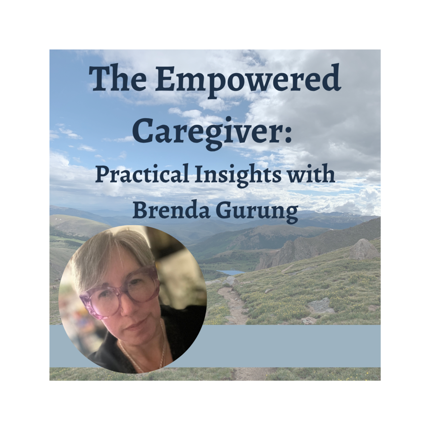 The Empowered Caregiver: intro to the podcast