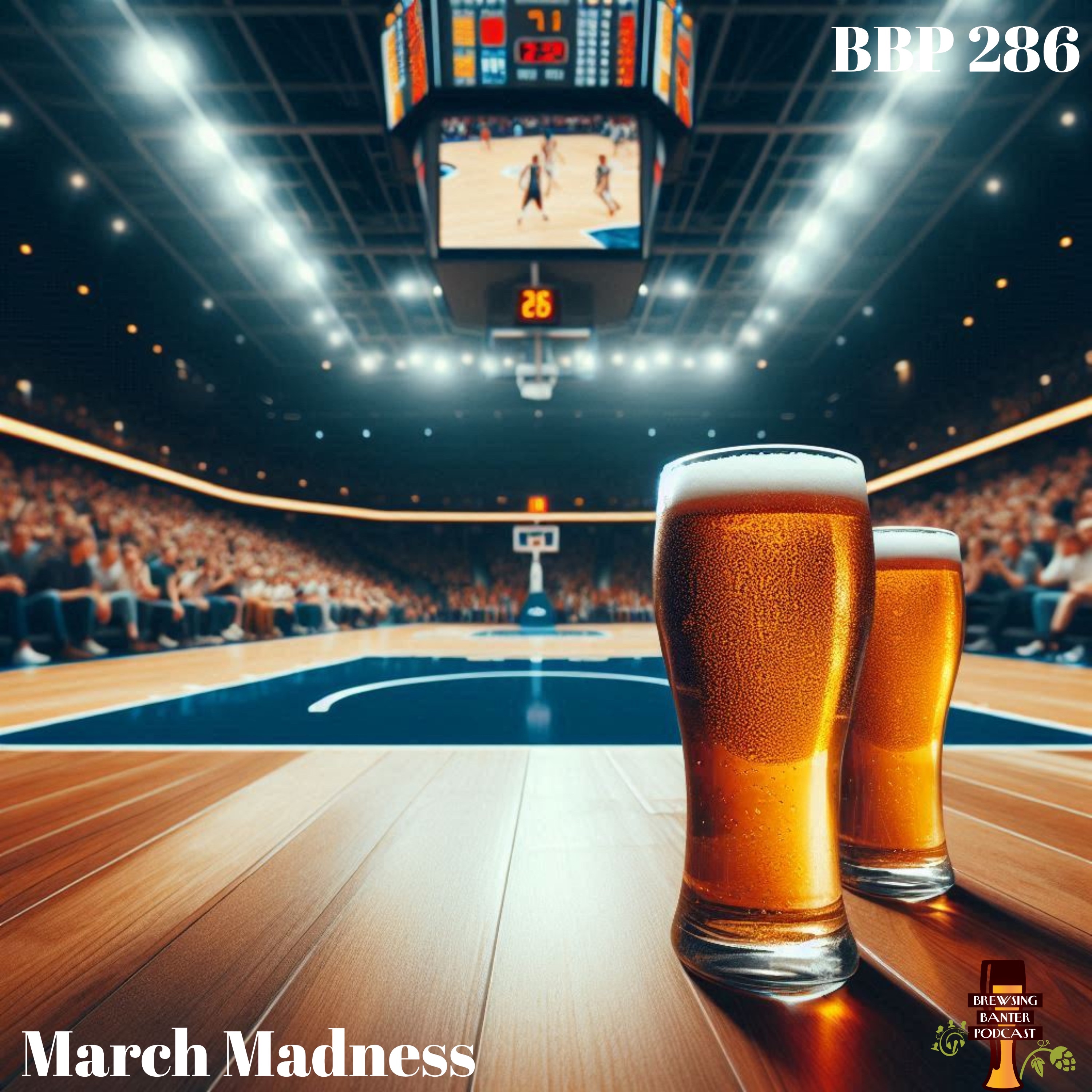 BBP 286 - March Madness