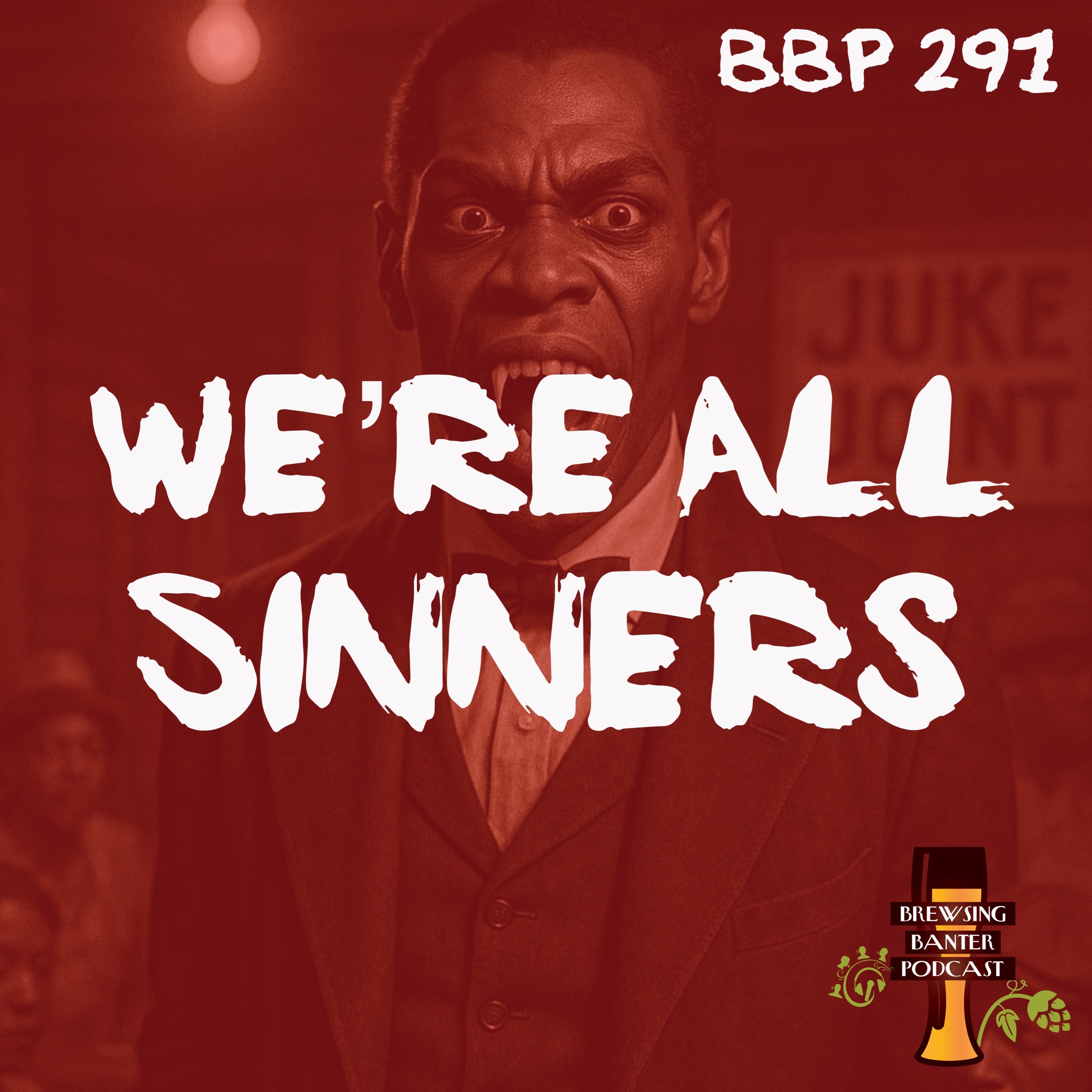 BBP 291 - We're All Sinners BBP 291 - We're All Sinners