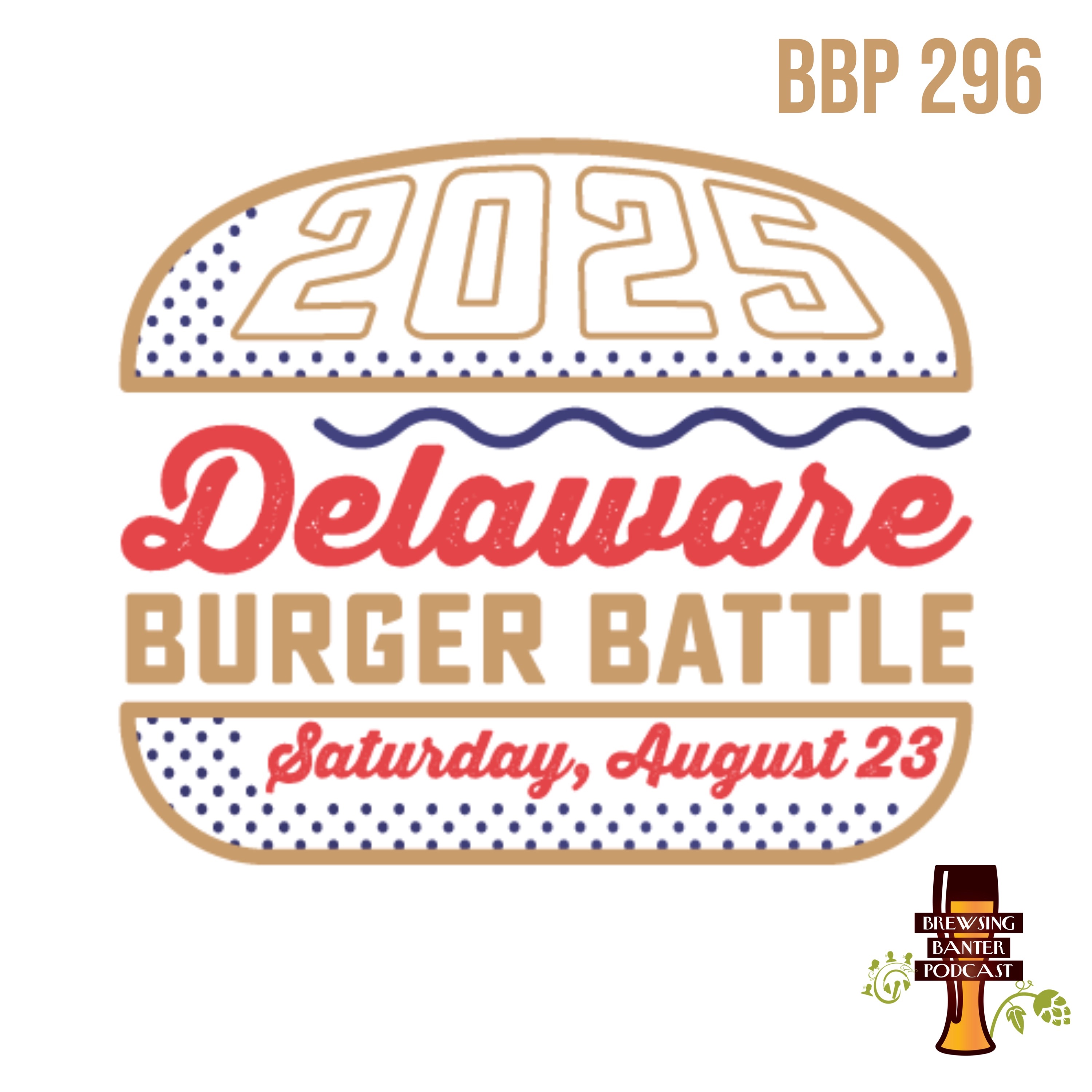 BBP 296 - Delaware Burger Battle