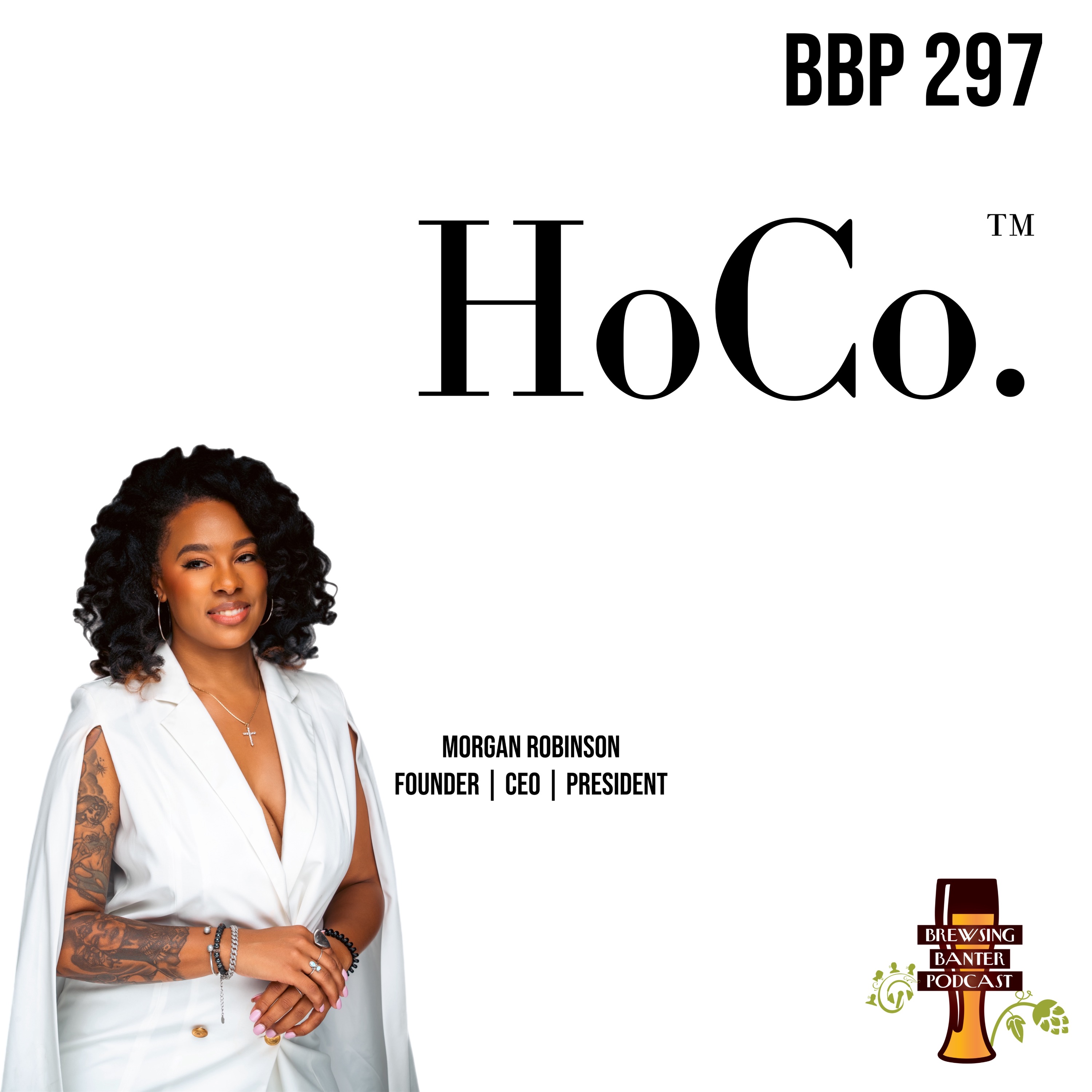 BBP 297 - Hospitality, Hustle & a Hint of Villainy w/ Morgan Robinson BBP 297 - Hospitality, Hustle & a Hint of Villainy w/ Morgan Robinson