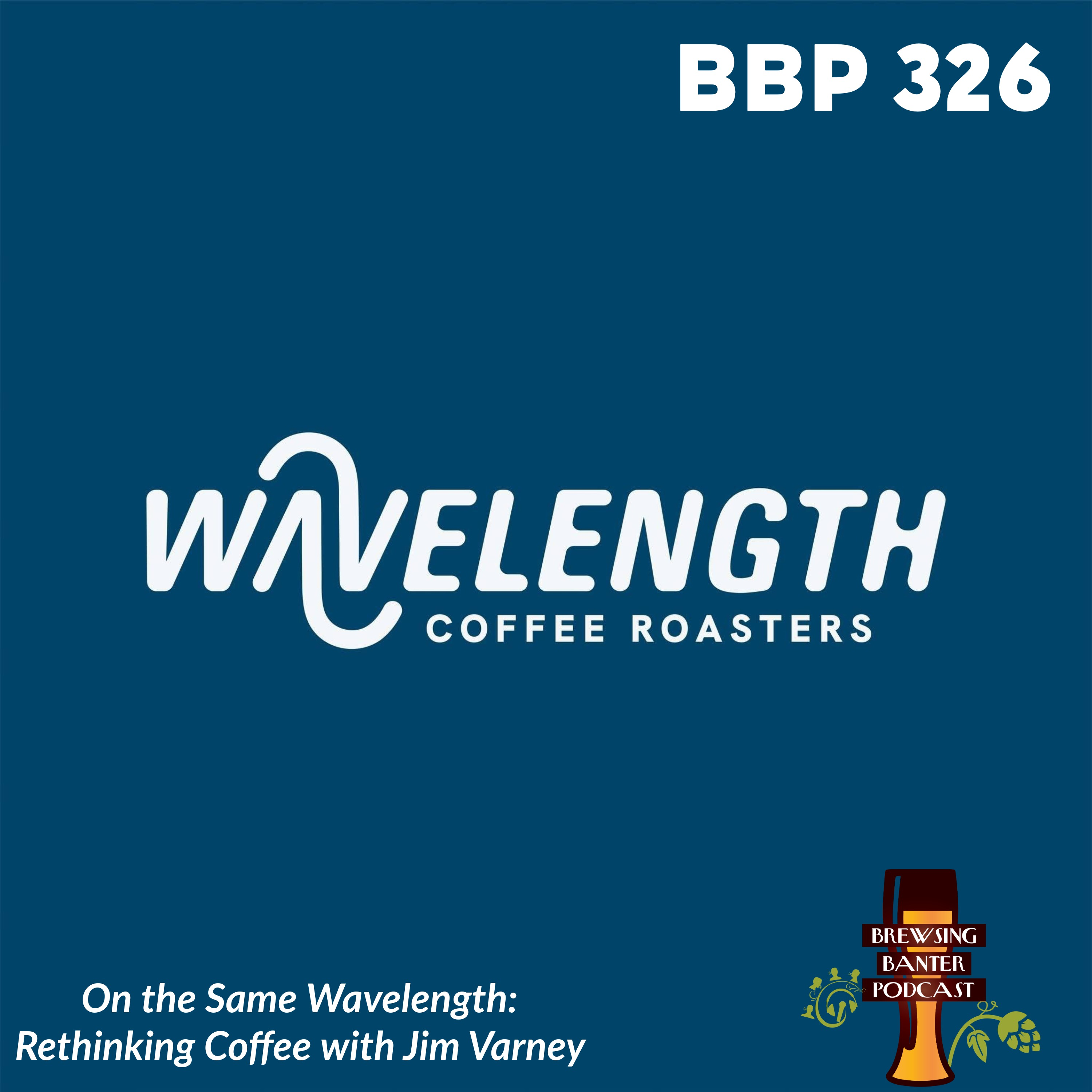 On the Same Wavelength: Rethinking Coffee with Jim Varney