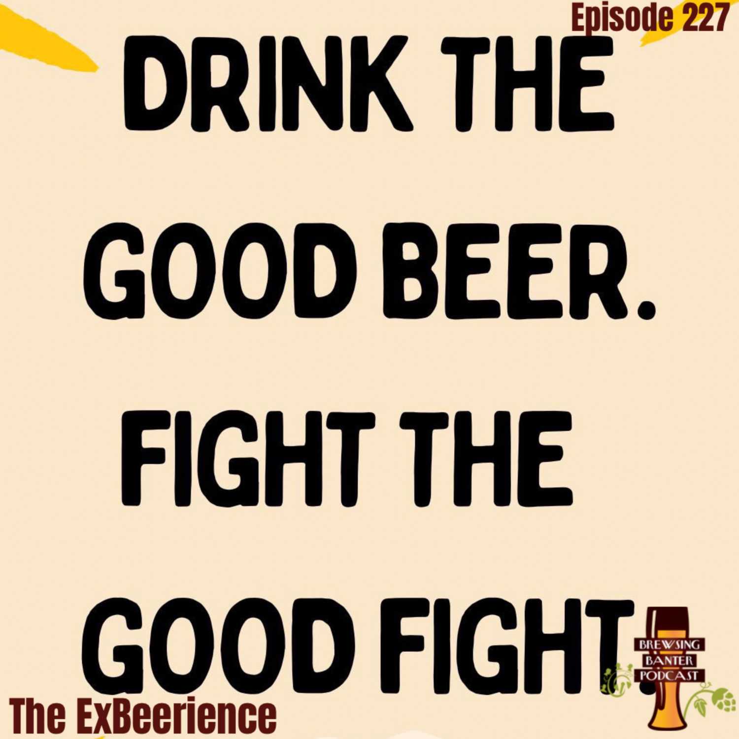 BBP 227 - The ExBeerience