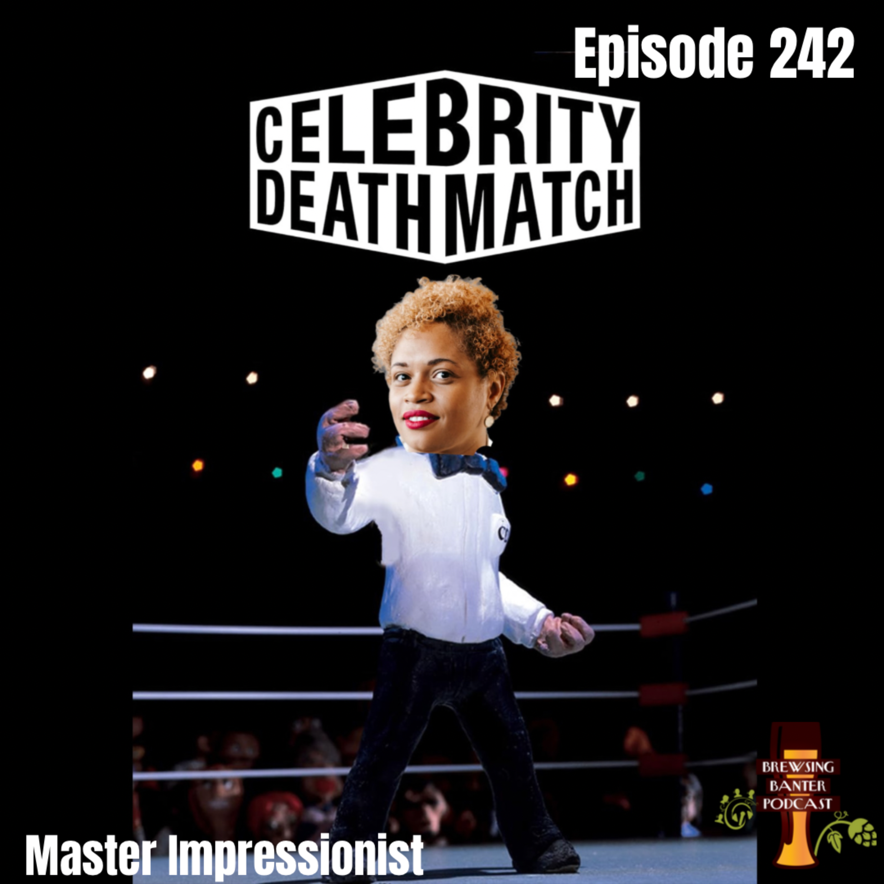 BBP 242 - Celebrity Death Match Master Impressionist