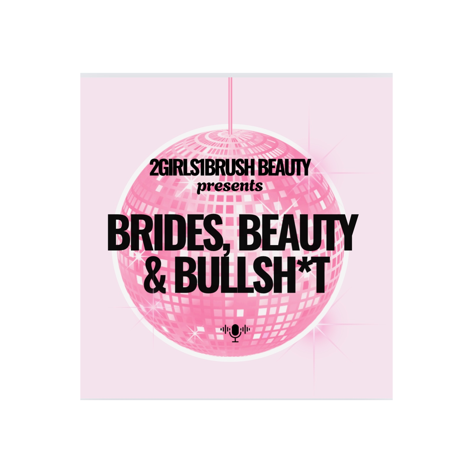 Brides, Beauty & Bullsh*t