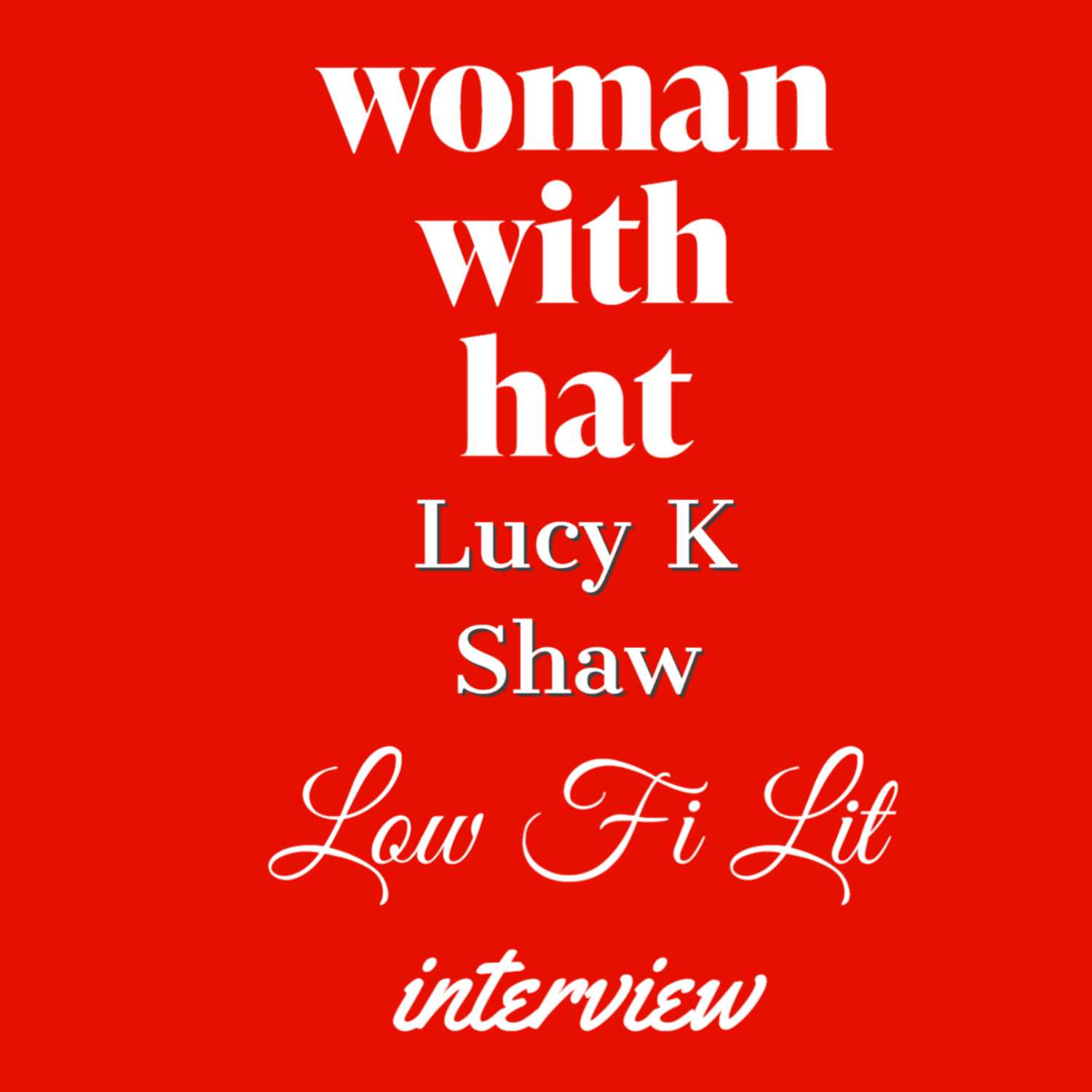 Lucy K Shaw W/ Hat! 