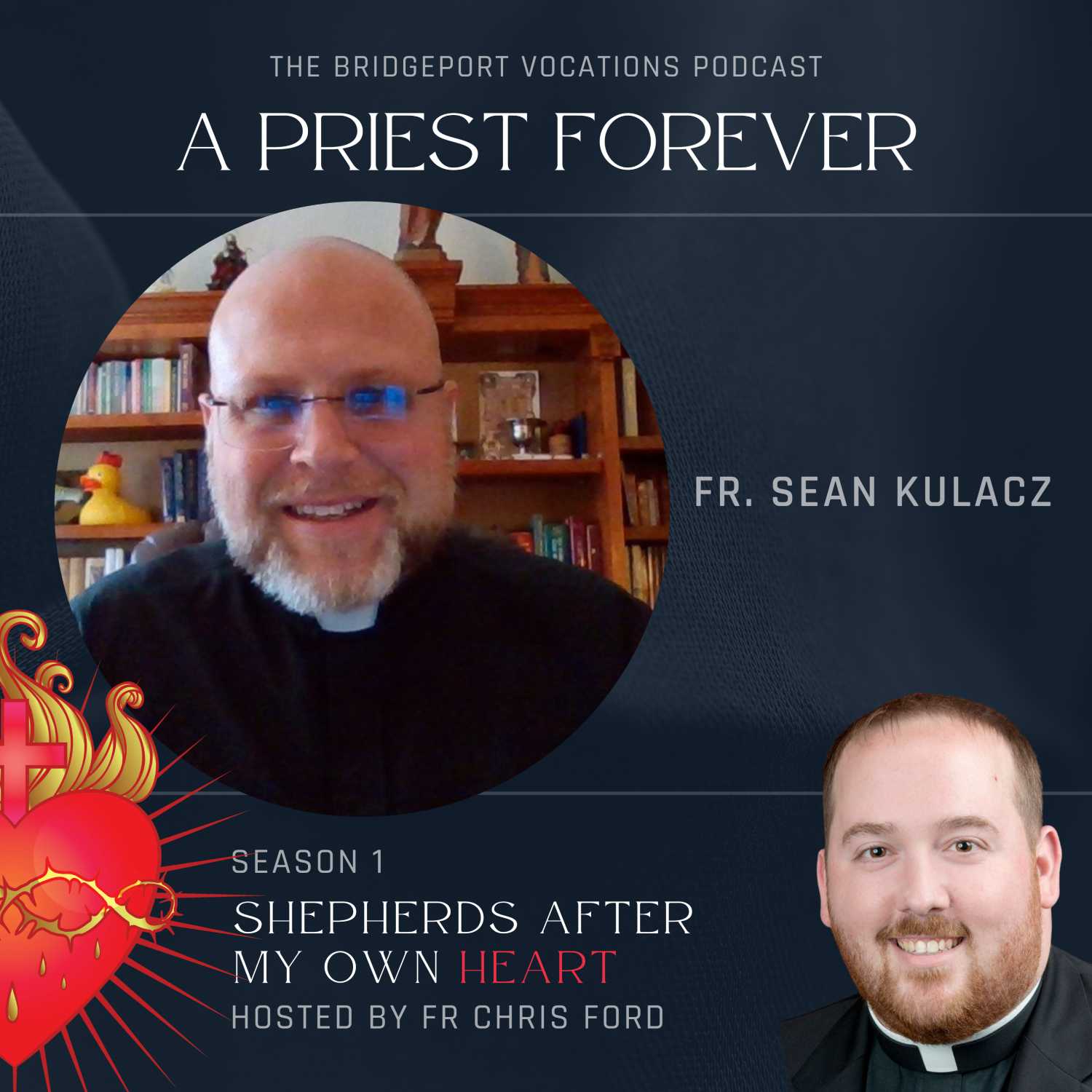 A Priest Forever Episode 3 - Fr. Sean Kulacz