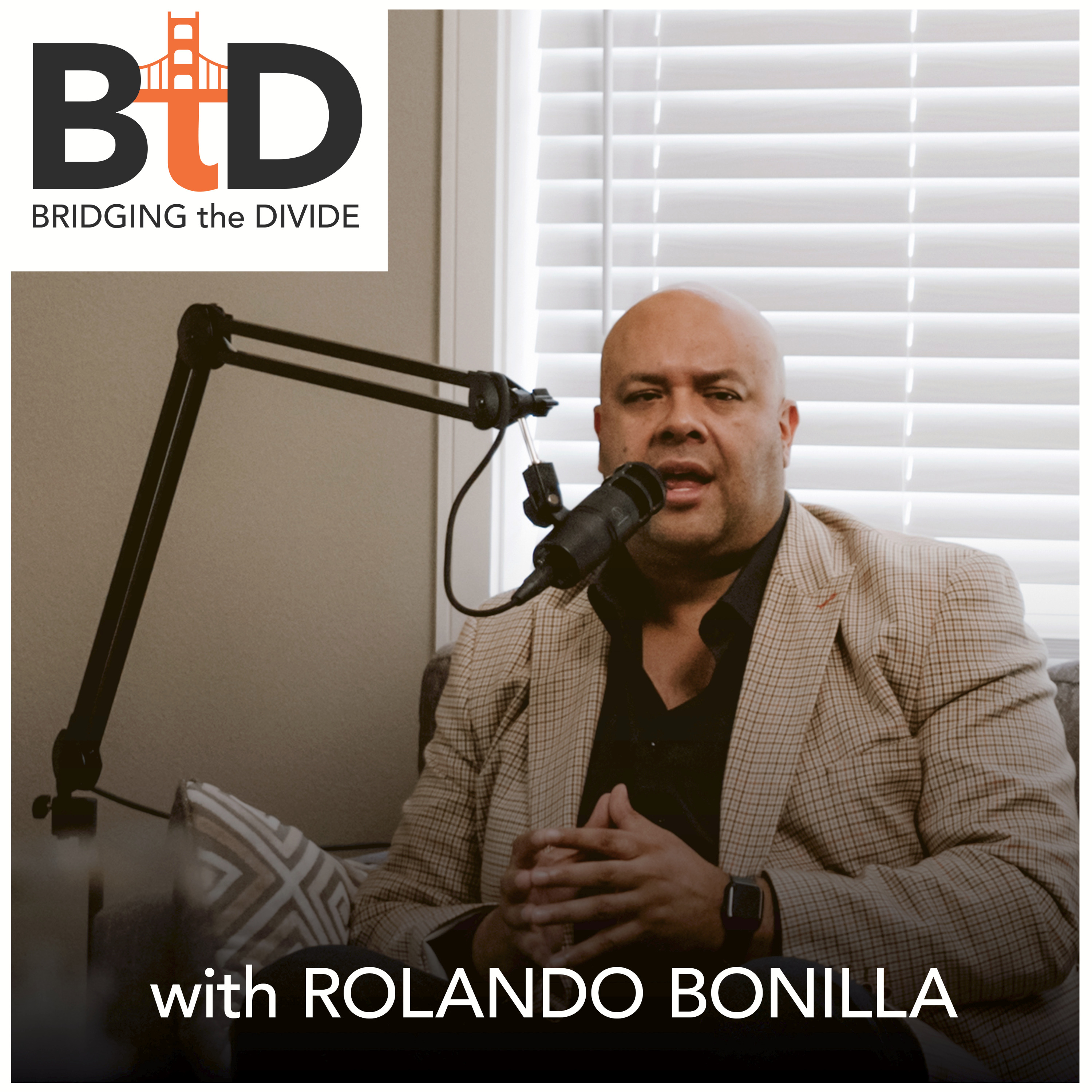BRIDGING THE DIVIDE with Rolando Bonilla 
