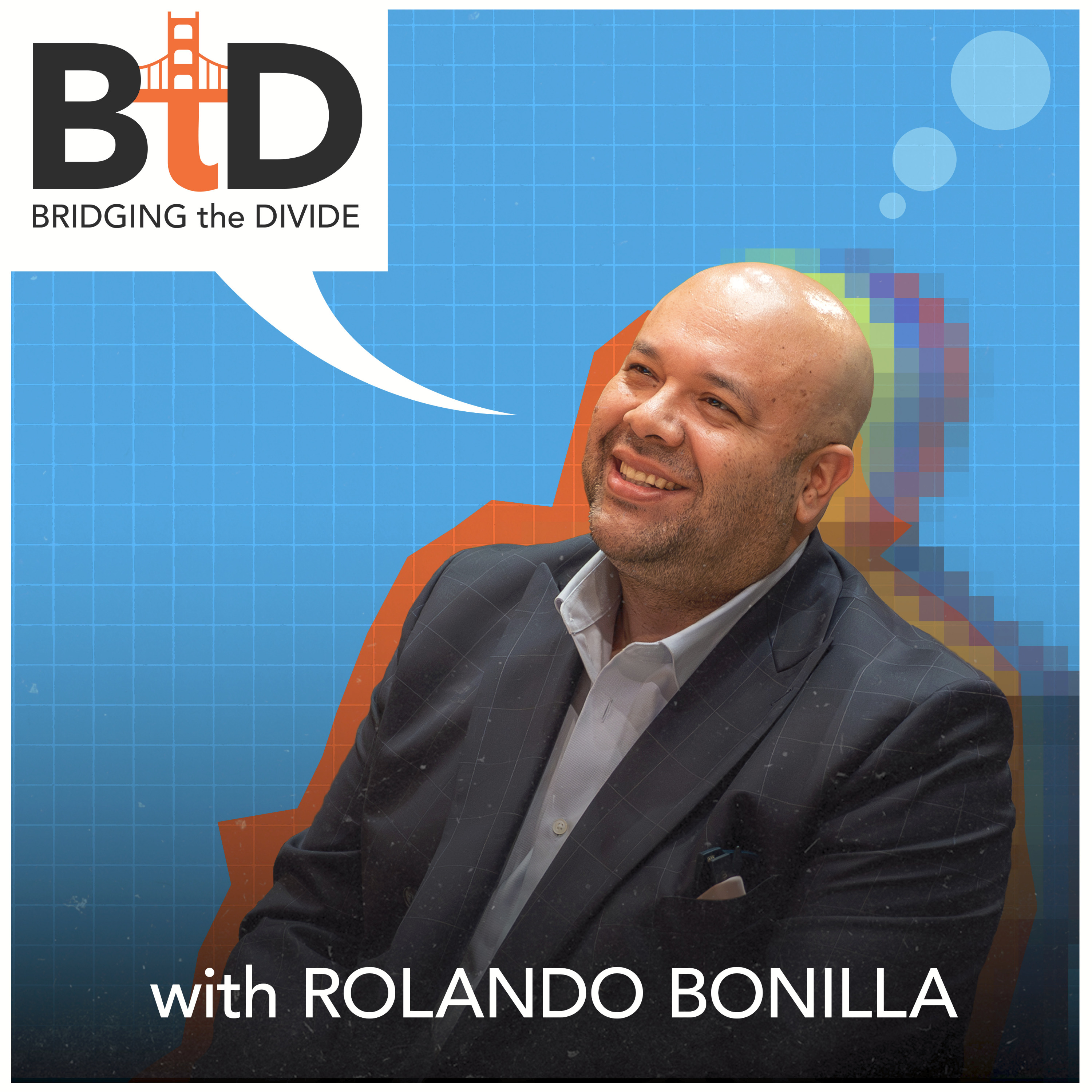 BRIDGING THE DIVIDE with Rolando Bonilla