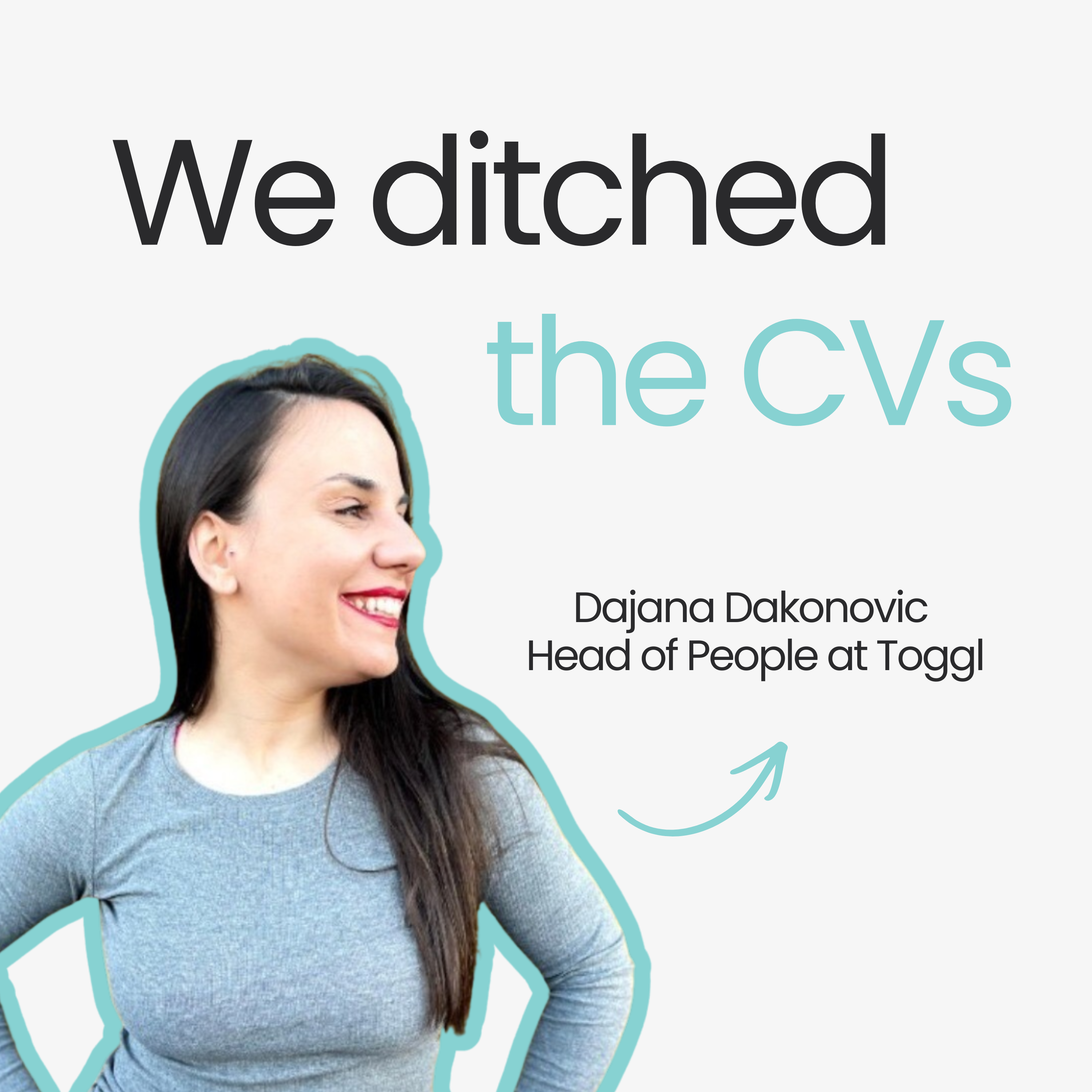 We Ditched The CVs with Dajana Dakonovic from Toggl