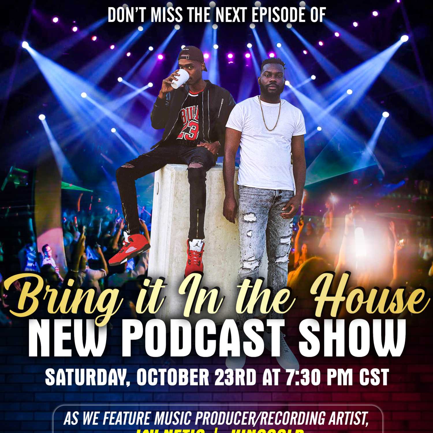 'BRING IT IN THE HOUSE' - new Podcast Show - Episode 36