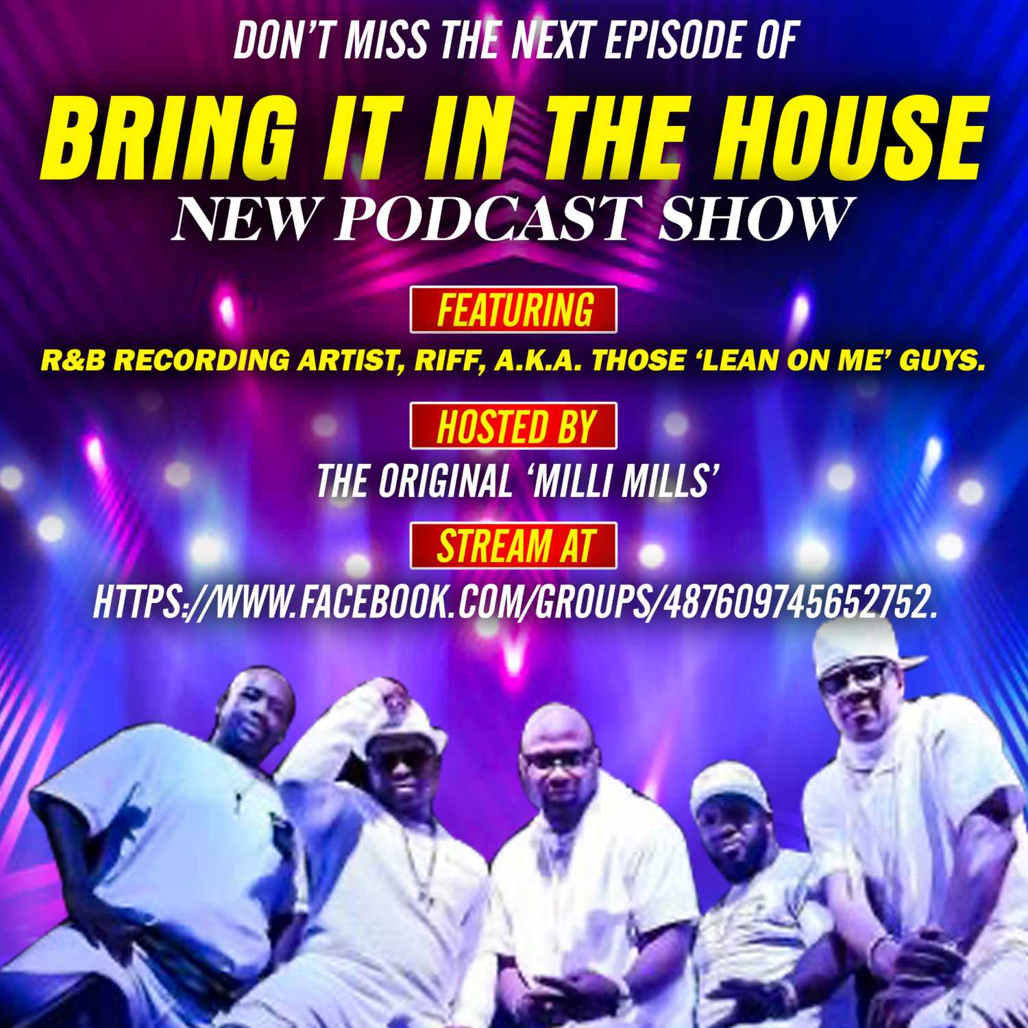 'BRING IT IN THE HOUSE' - new Podcast Show - Episode 52