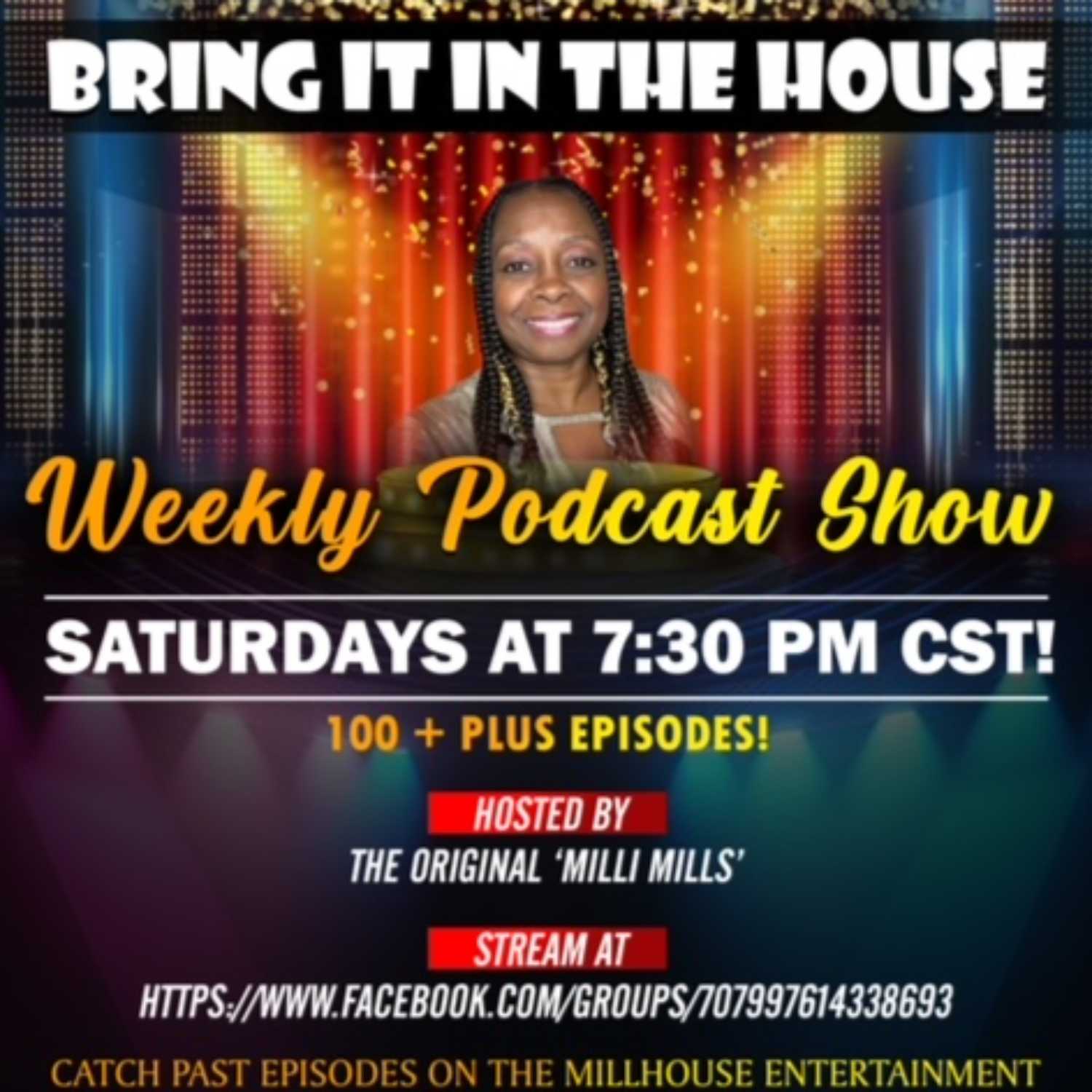 'BRING IT IN THE HOUSE' - new Podcast Show - Episode 120