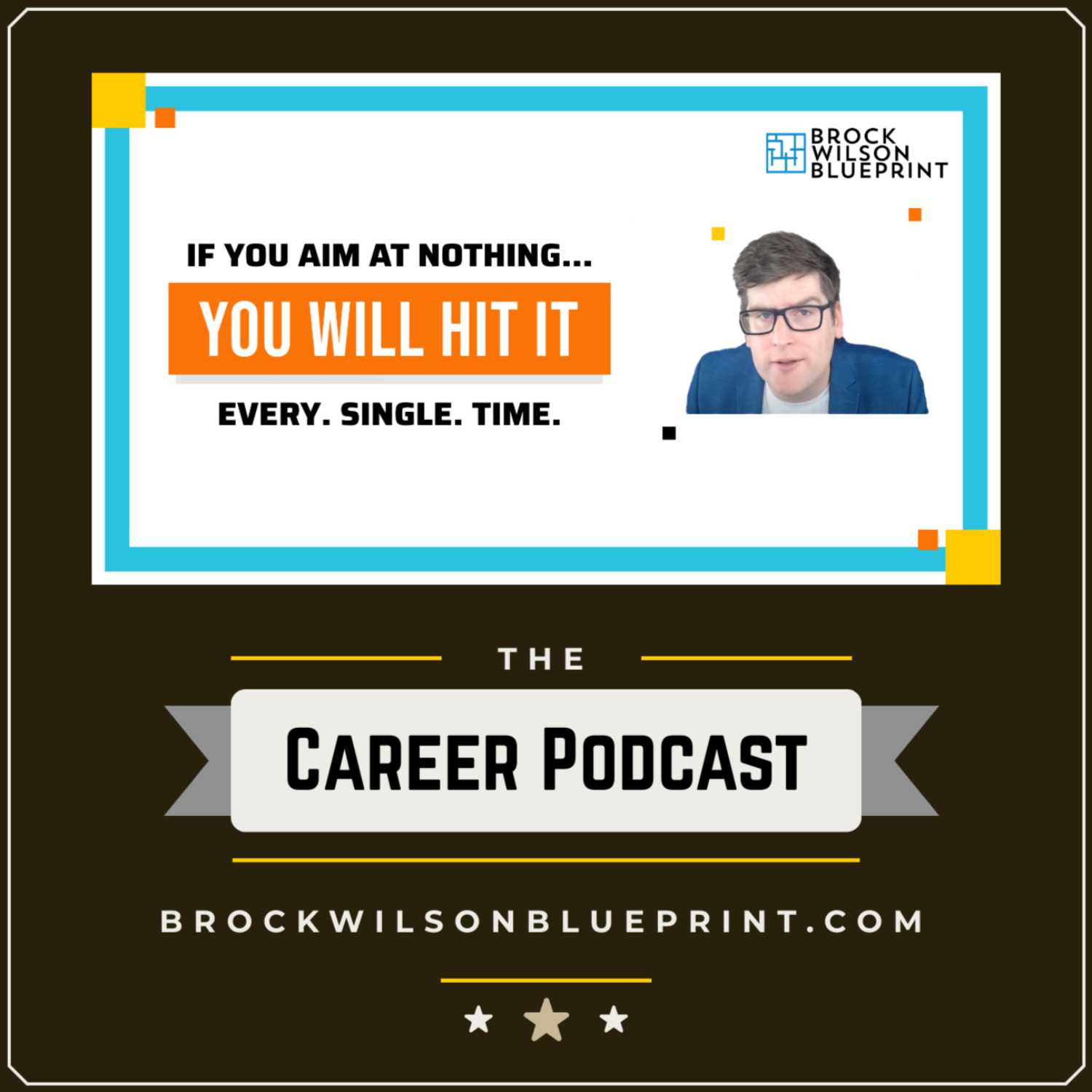 The Brock Wilson Blueprint Career Podcast