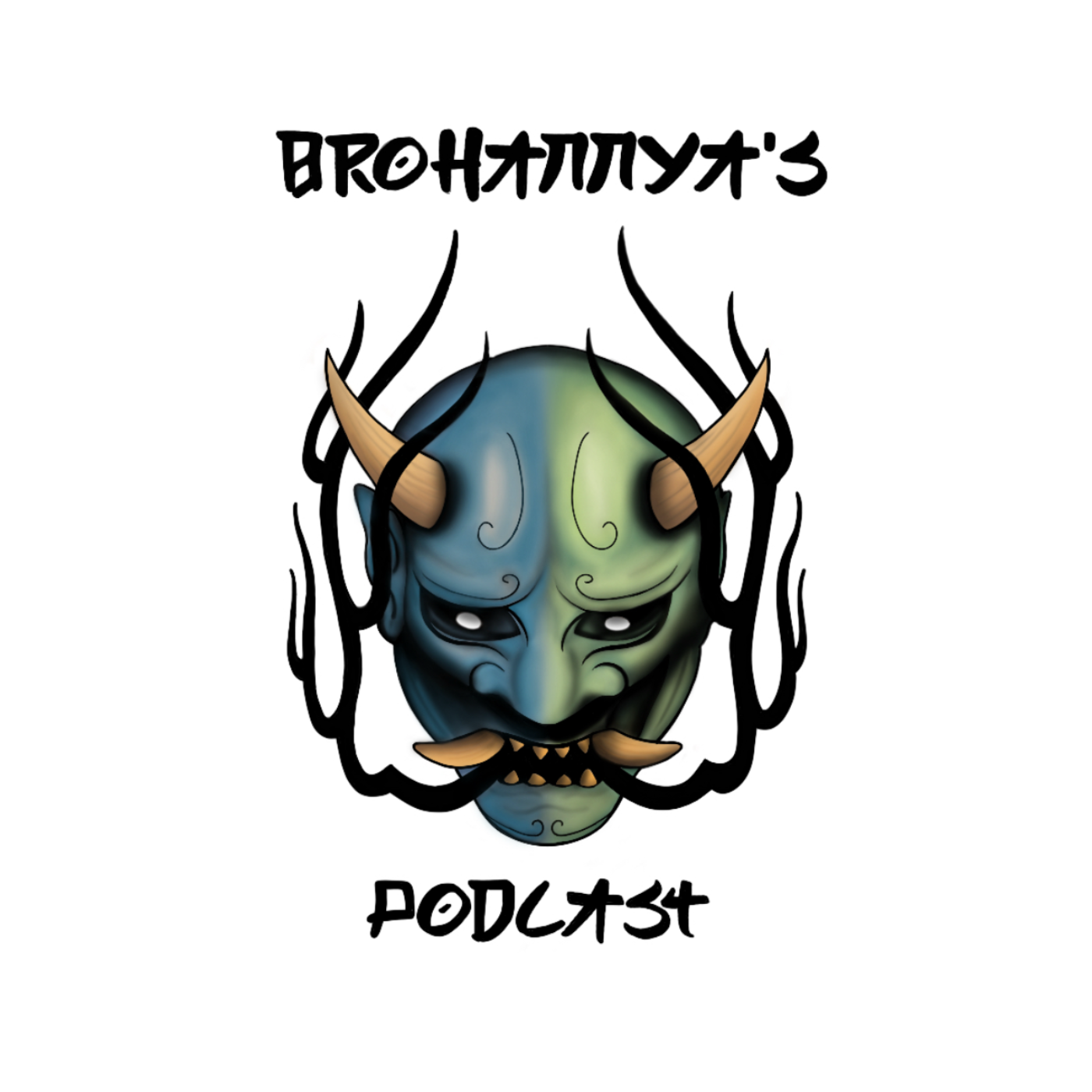 Brohannya's Podcast podcast artwork