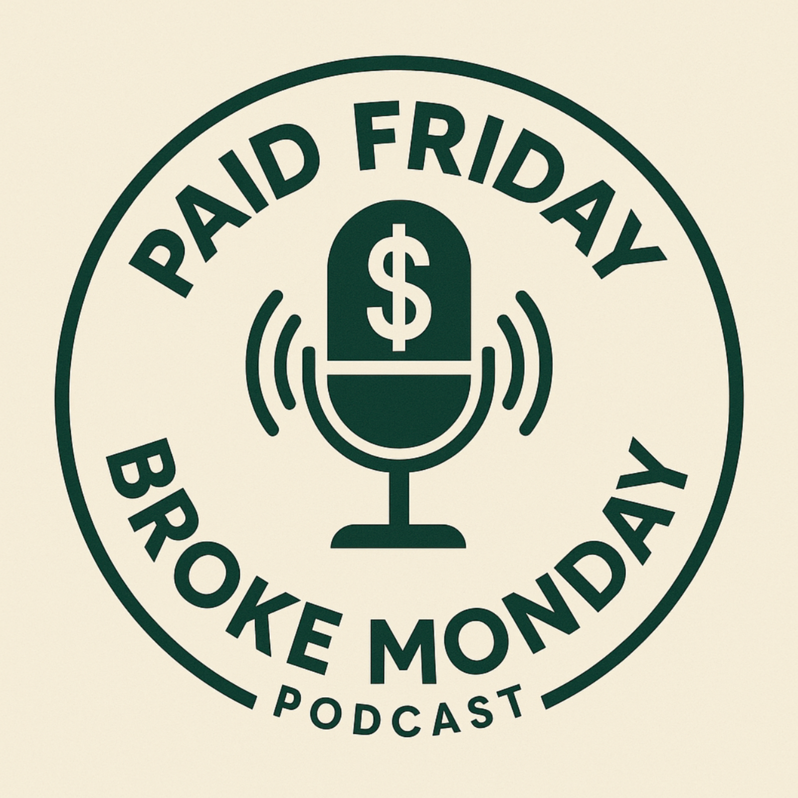 Paid Friday Broke Monday podcast artwork