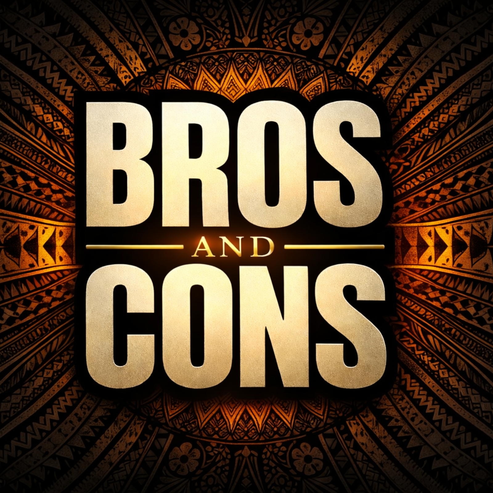 BROS AND CONS