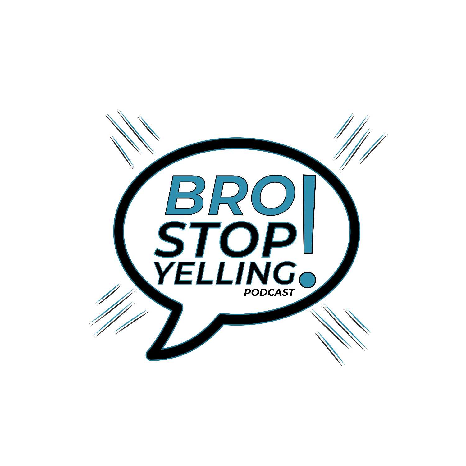 Bro Stop Yelling Podcast podcast artwork