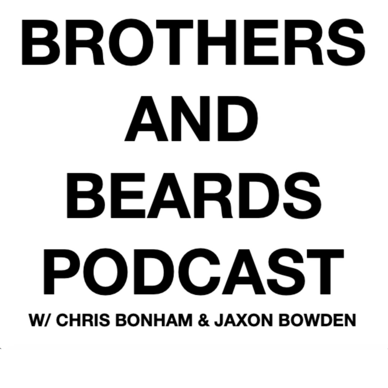 Intro to Brothers and Beards