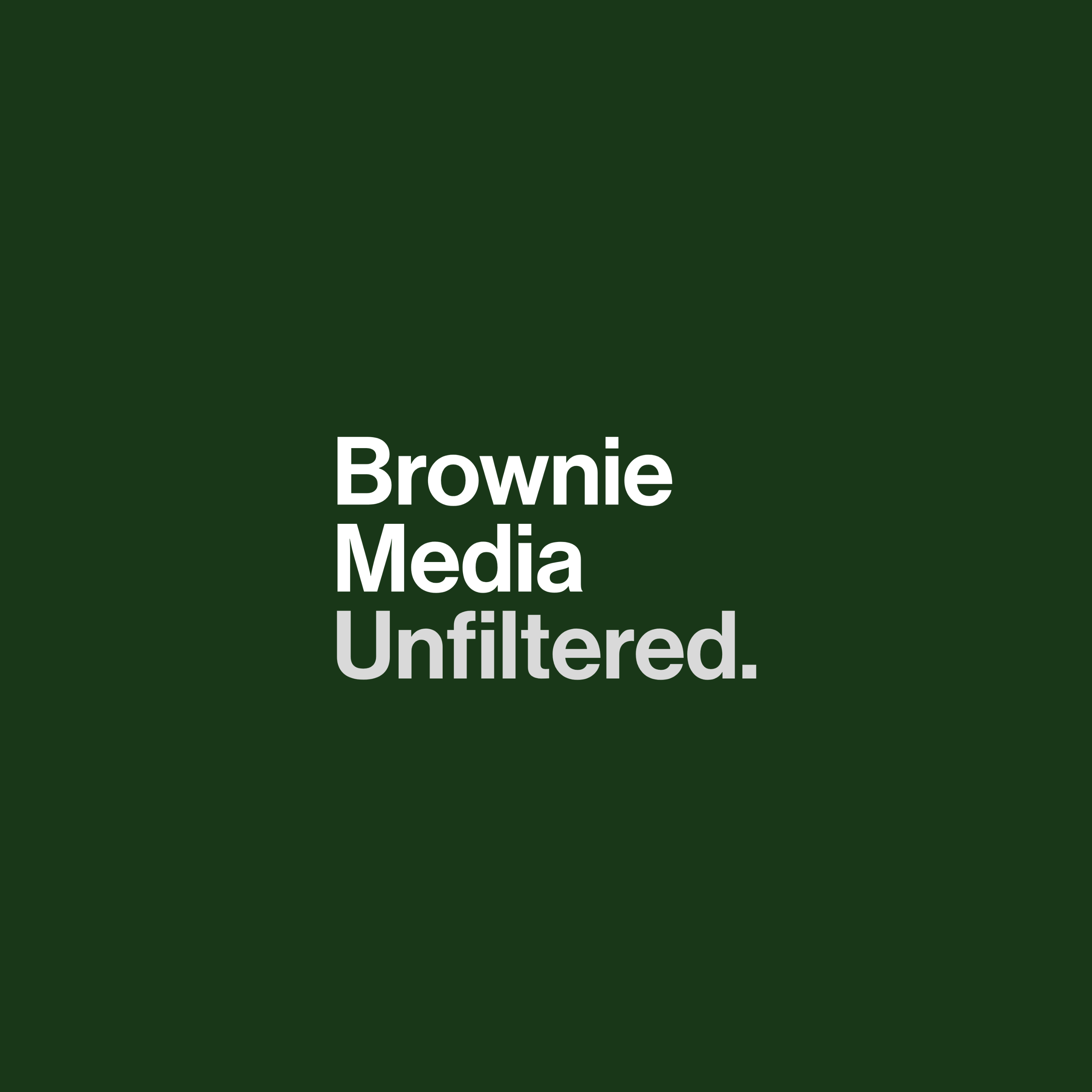 Brownie Media Unfiltered