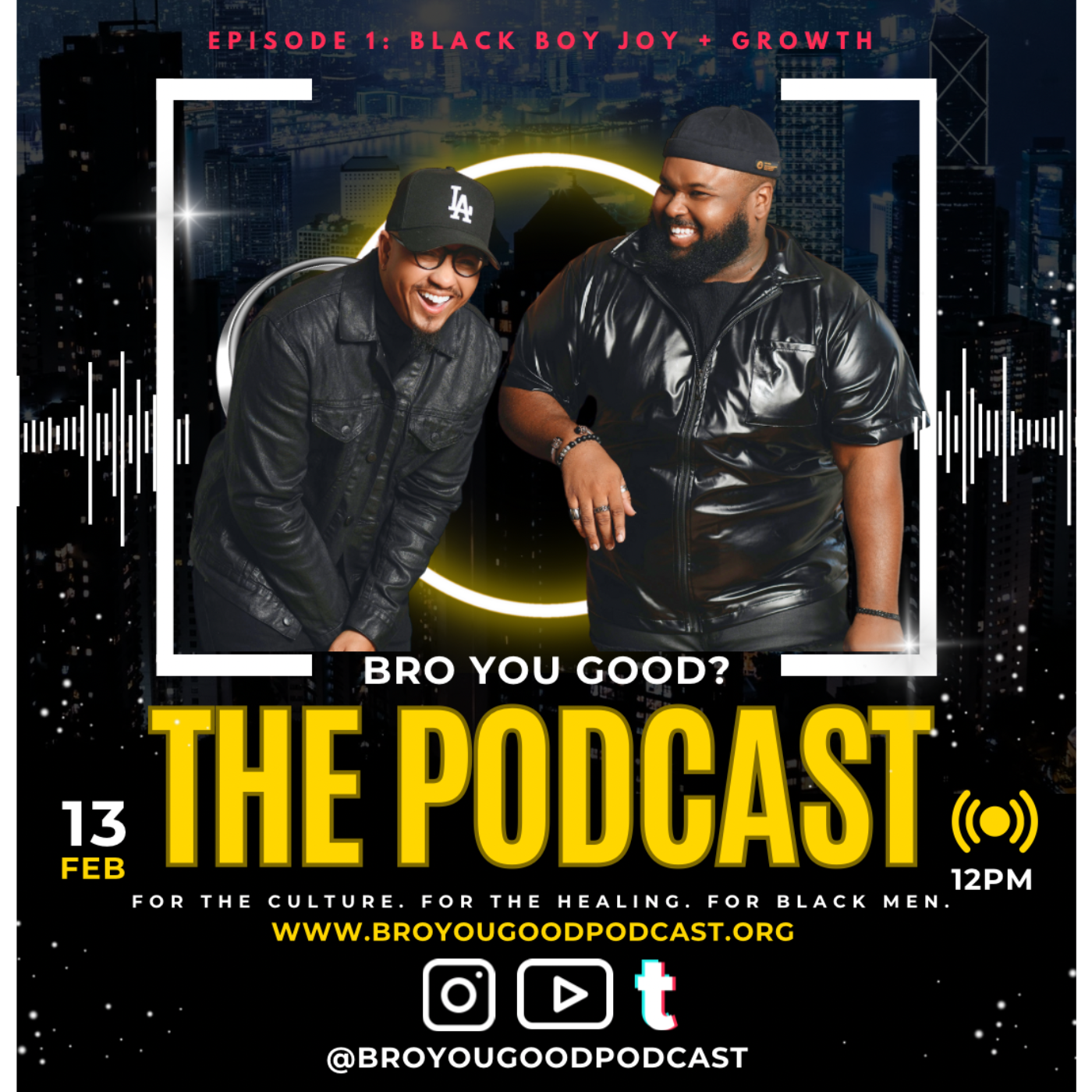 Bro You Good? Podcast: Season 1 Ep. 1: Black Boy Joy + Growth