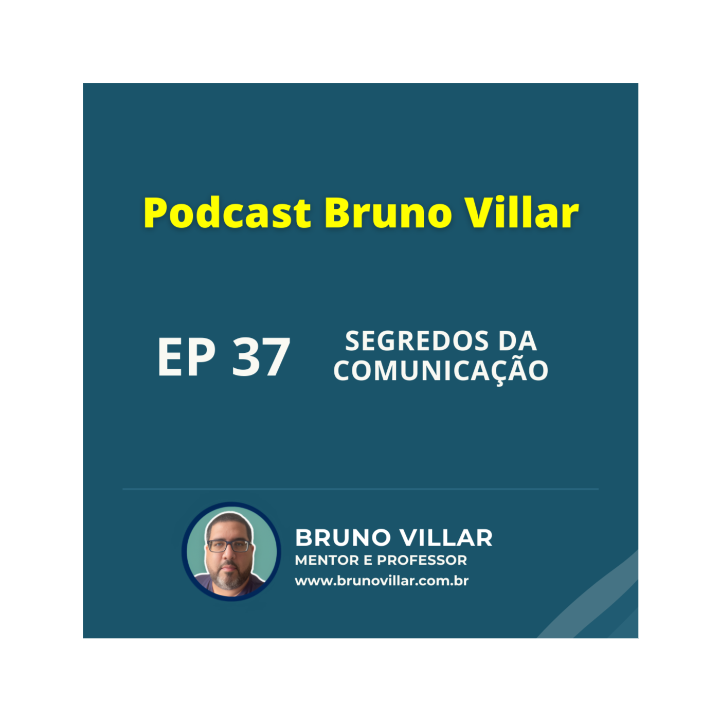 Desvendando os Segredos da Comunicação com Bruno Villar episode artwork