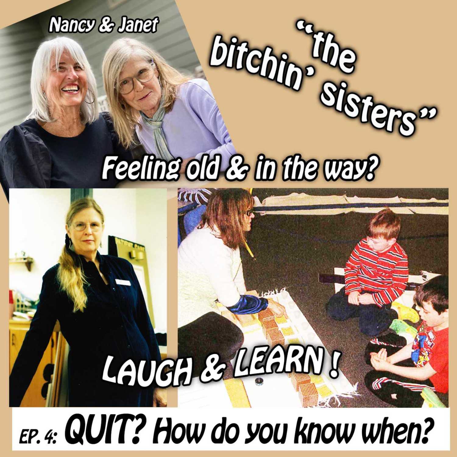 THE BITCHIN SISTERS - Nancy and Janet are old and in the way!