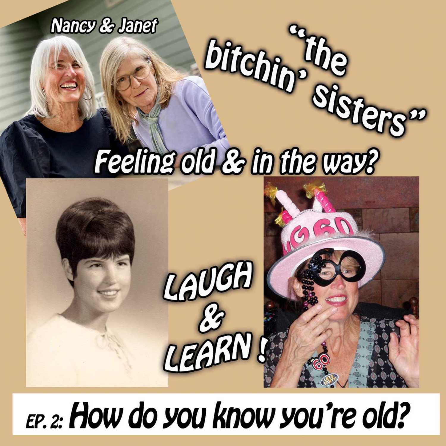 THE BITCHIN SISTERS - Nancy and Janet are old and in the way!