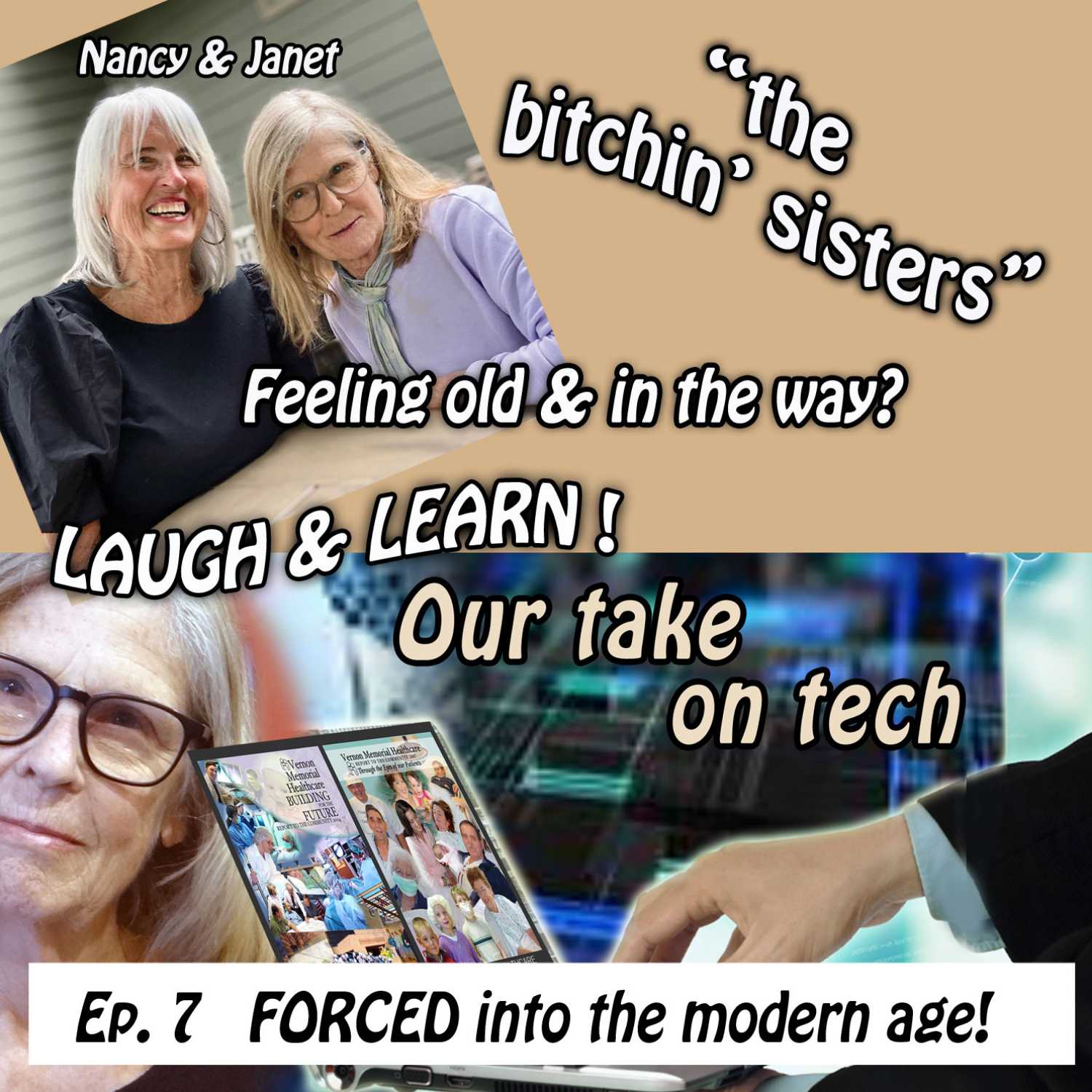 THE BITCHIN SISTERS - Nancy and Janet are old and in the way!