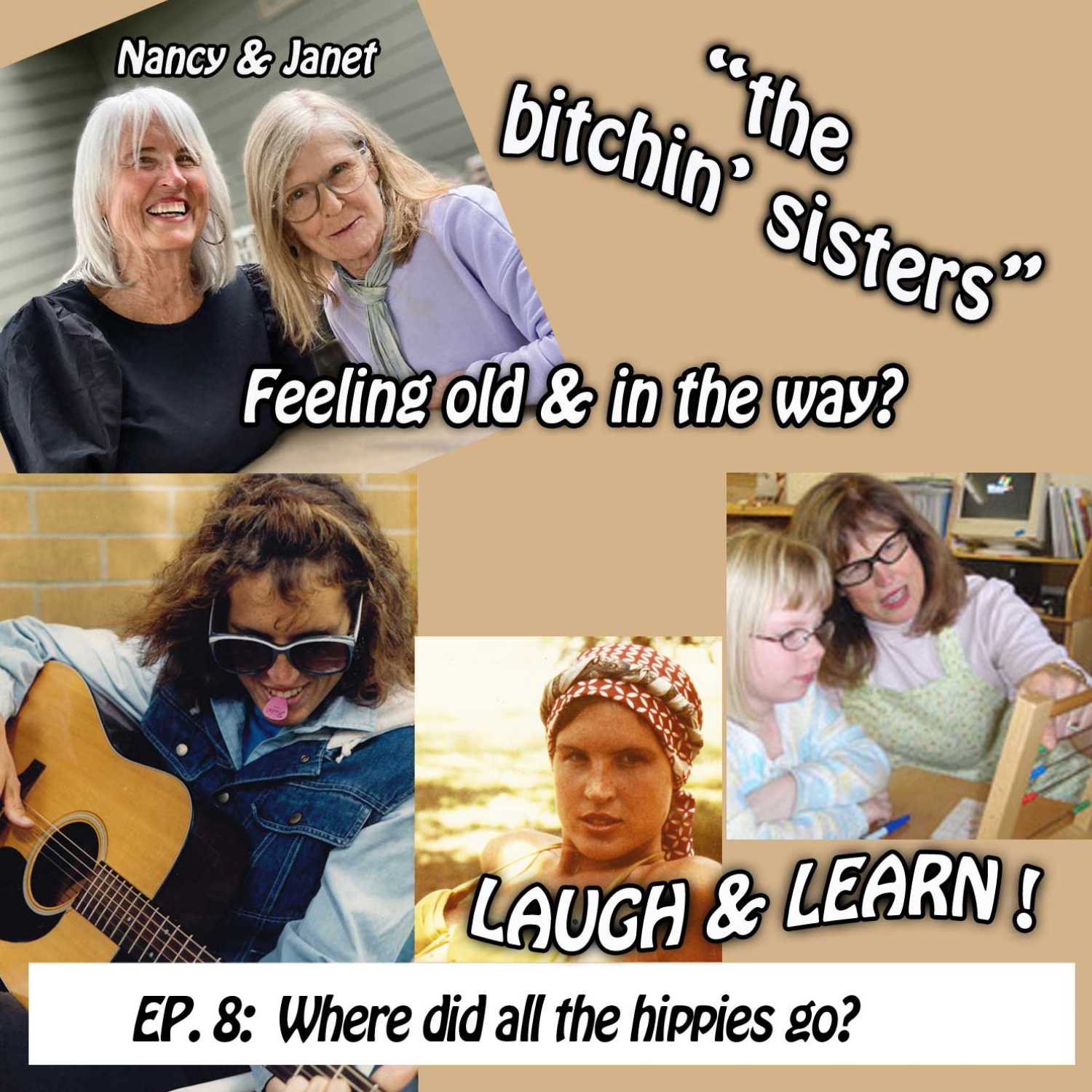 THE BITCHIN SISTERS - Nancy and Janet are old and in the way!
