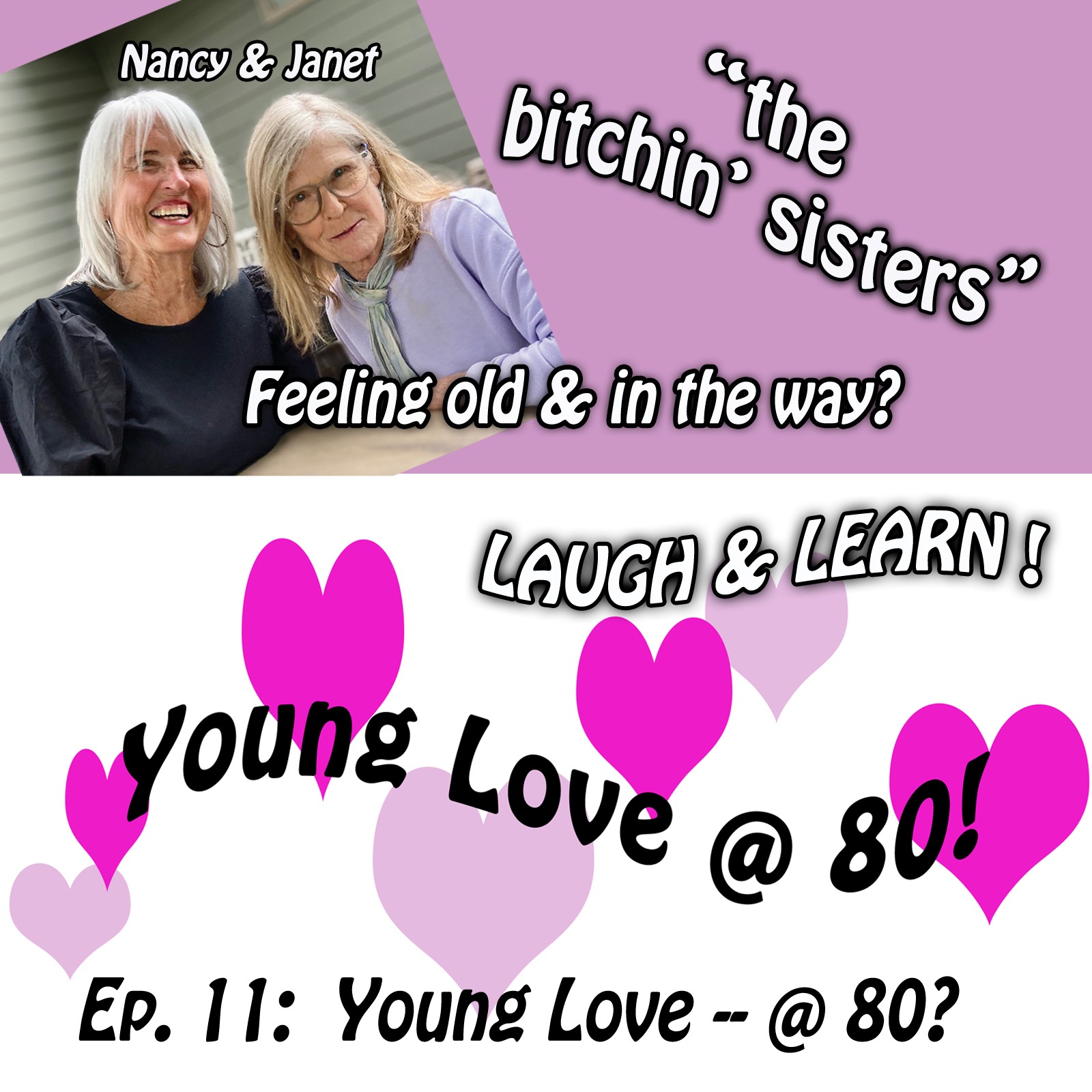 THE BITCHIN SISTERS - Nancy and Janet are old and in the way!